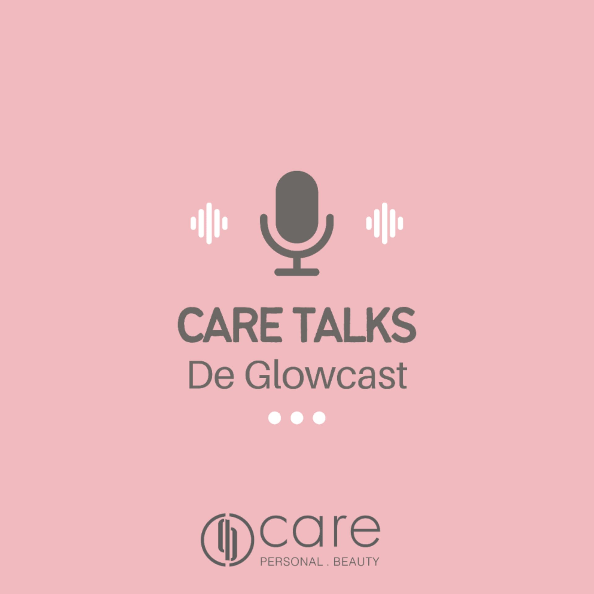 CARE Talks – De Glowcast - Podcasts