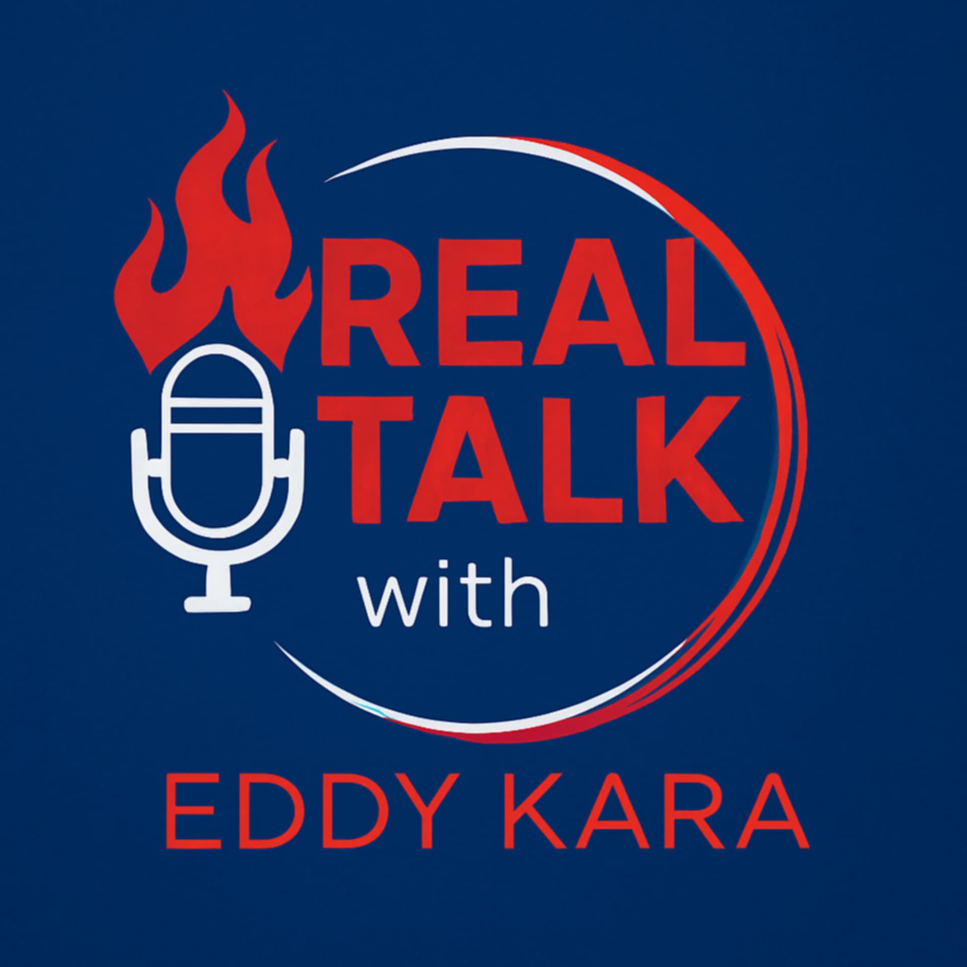 Real Talk with Eddy Kara - Podcasts
