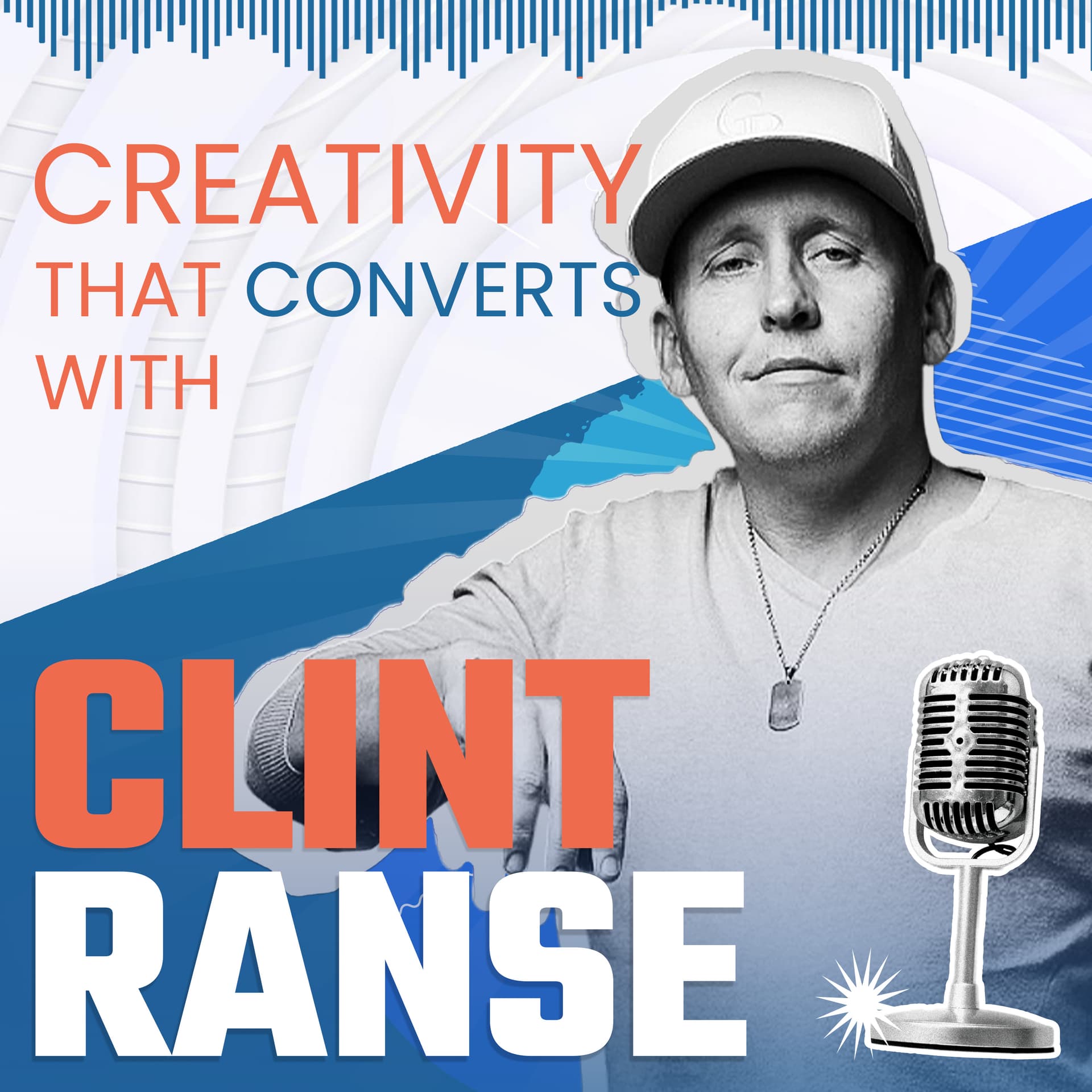 Creativity that Converts with Clint Ranse - Podcasts