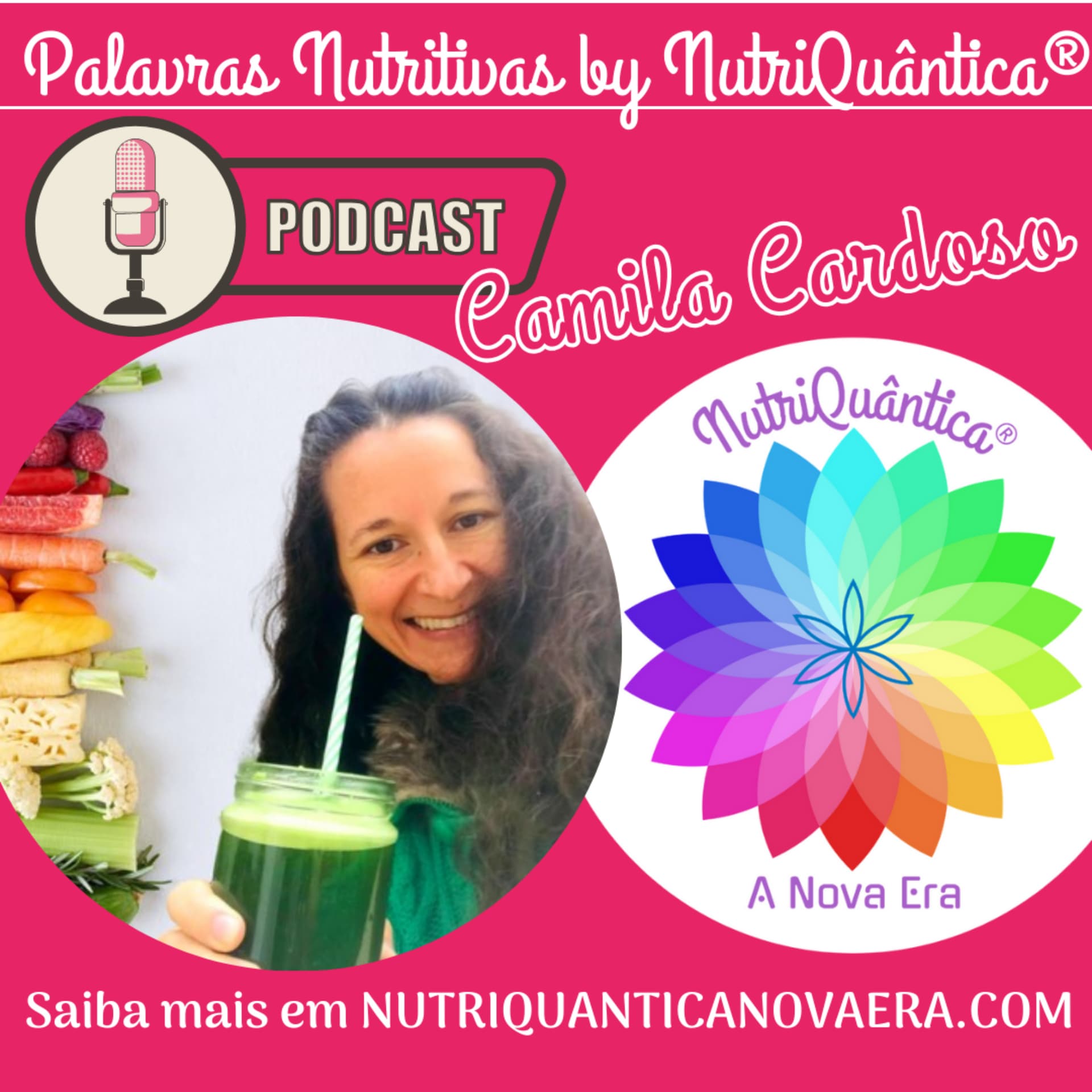 Palavras Nutritivas by NutriQuântica® Camila Cardoso - Podcast