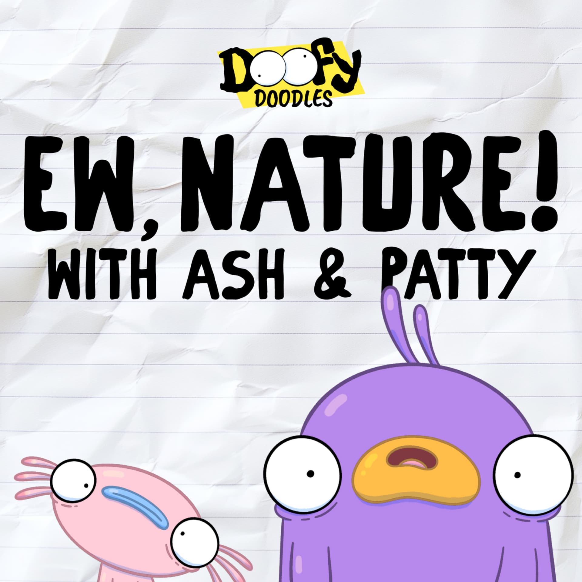 Ew, Nature! with Ash and Patty - Podcasts