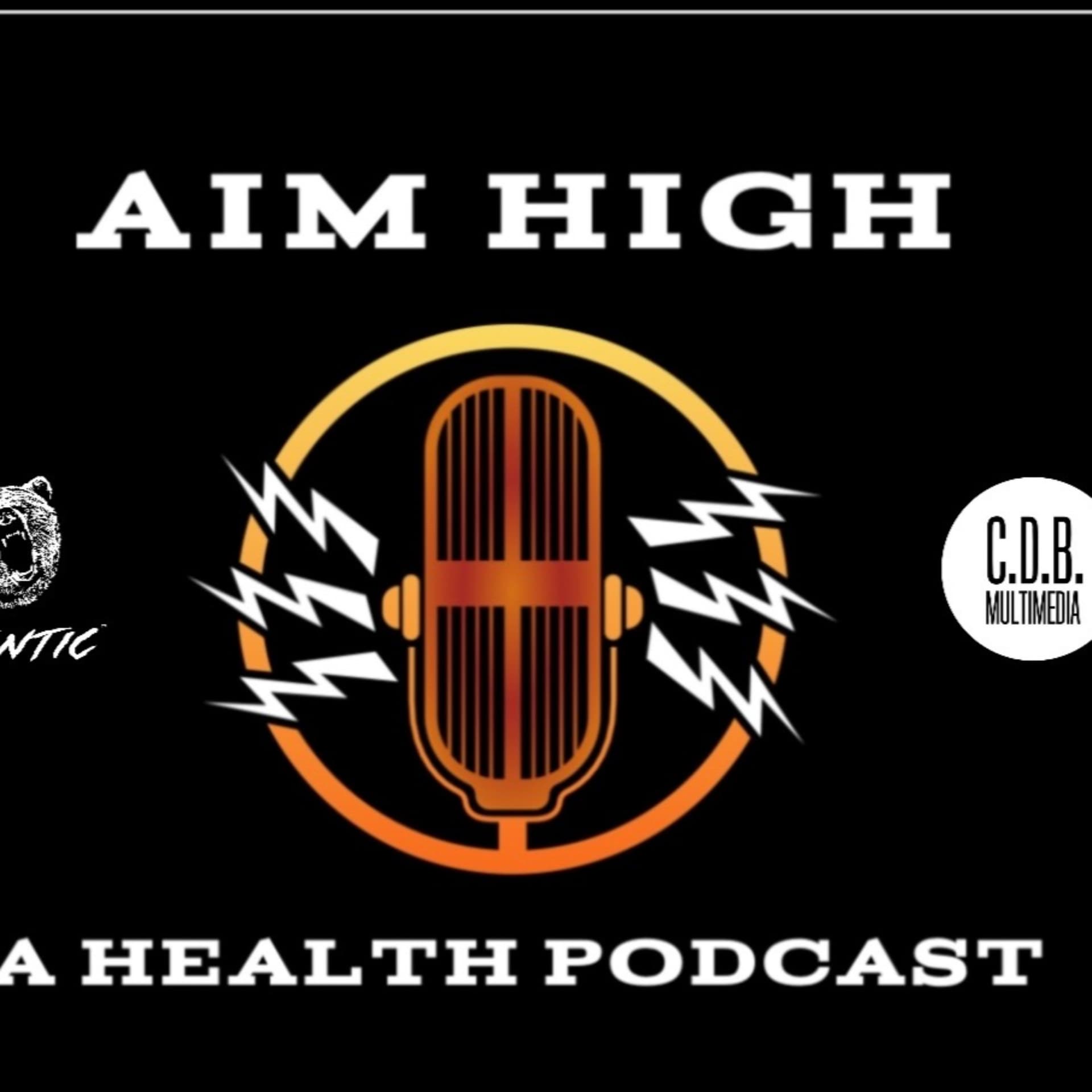 Aim High: A Health Podcast - Podcasts