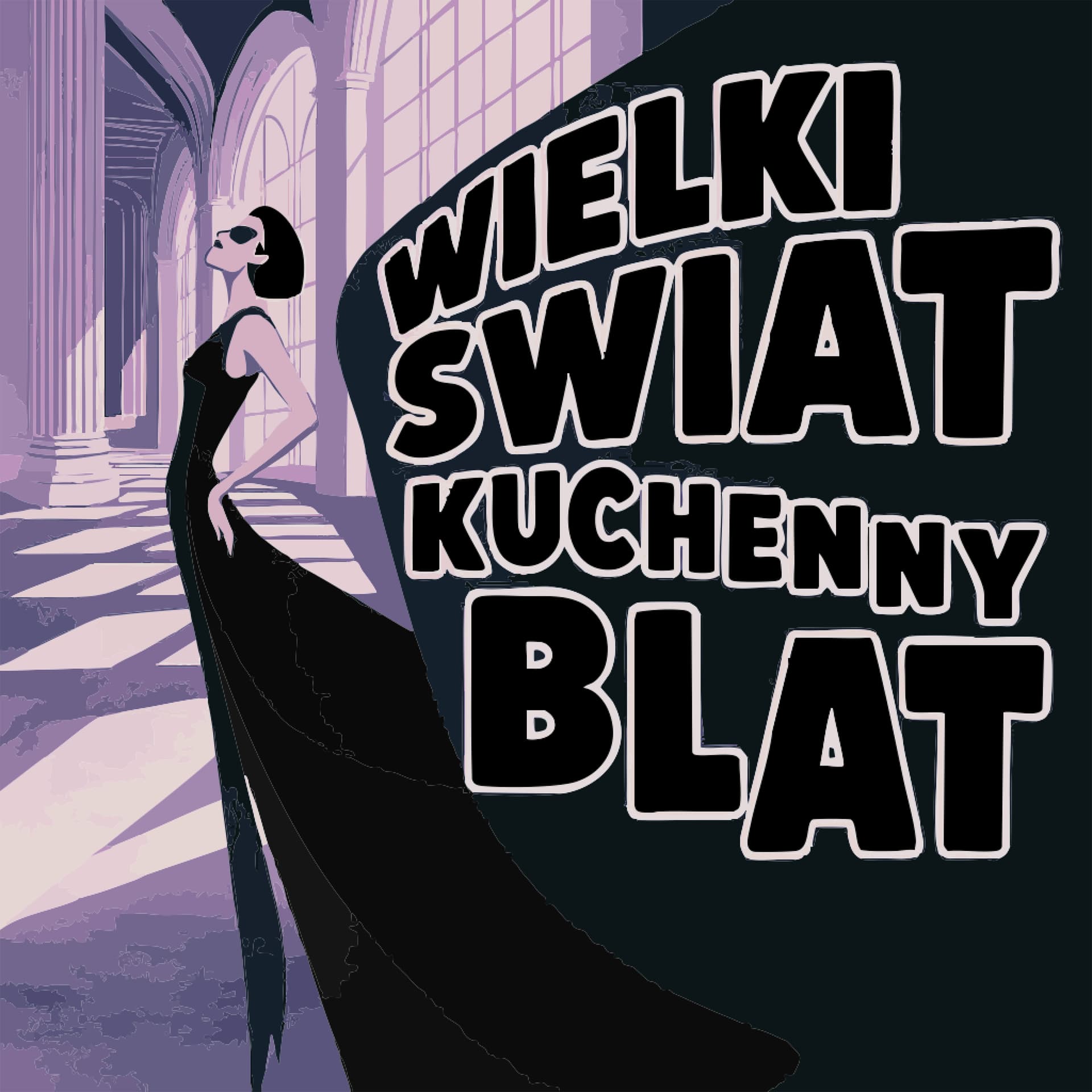 Wielki Świat Kuchenny Blat - Podcasty