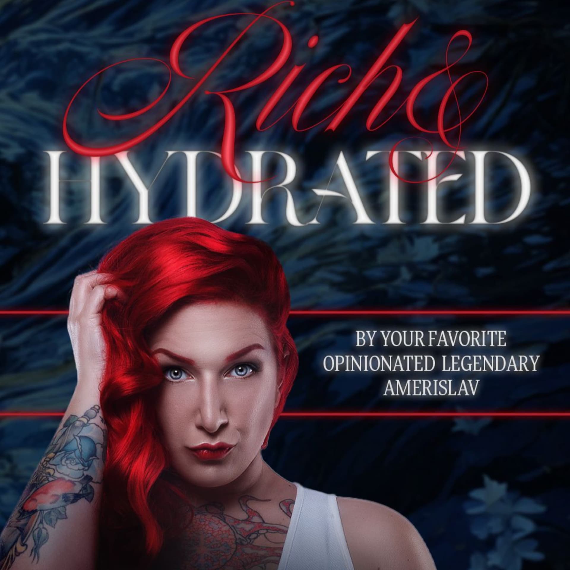 Rich and Hydrated - Podcasts