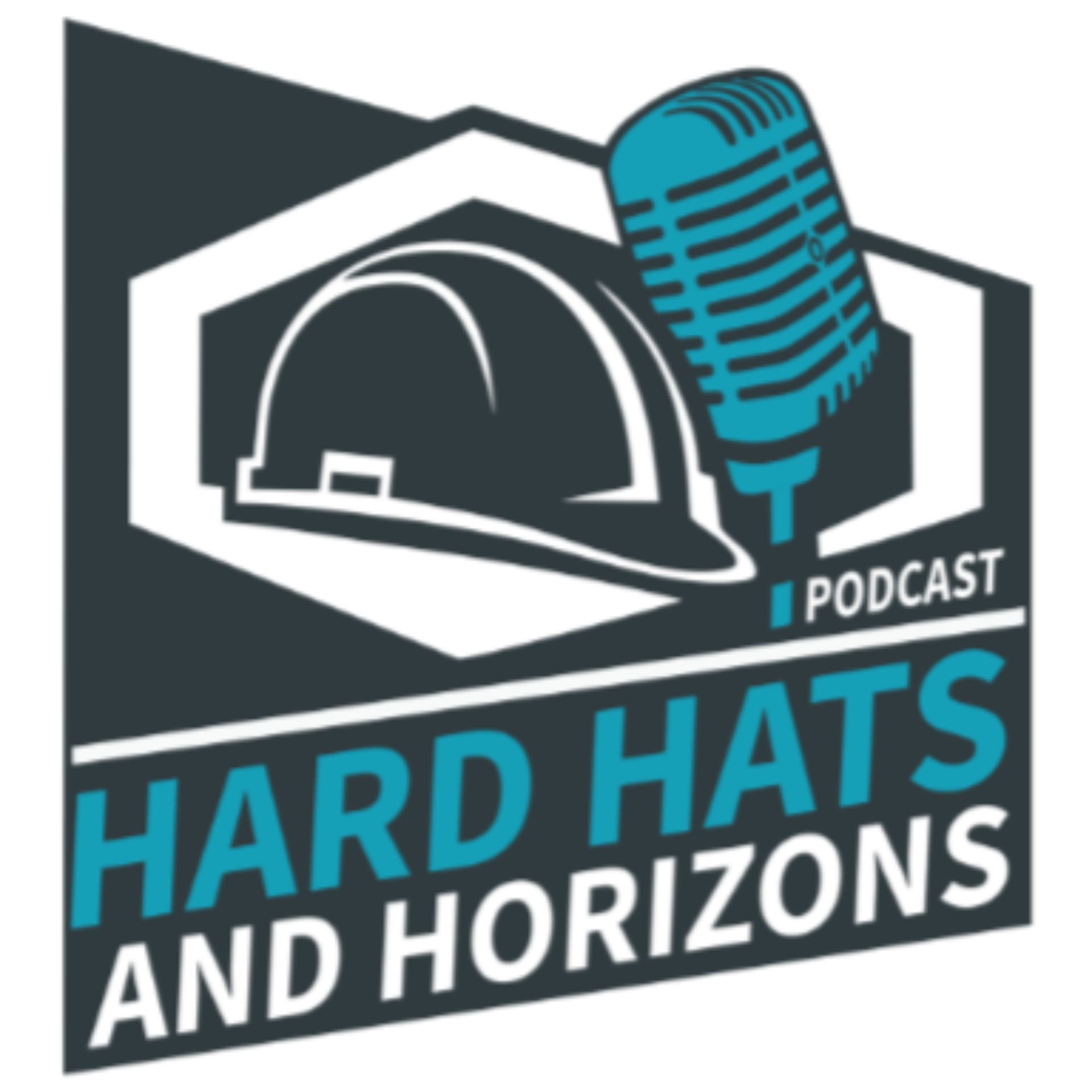 Hard Hats And Horizons - Podcasts