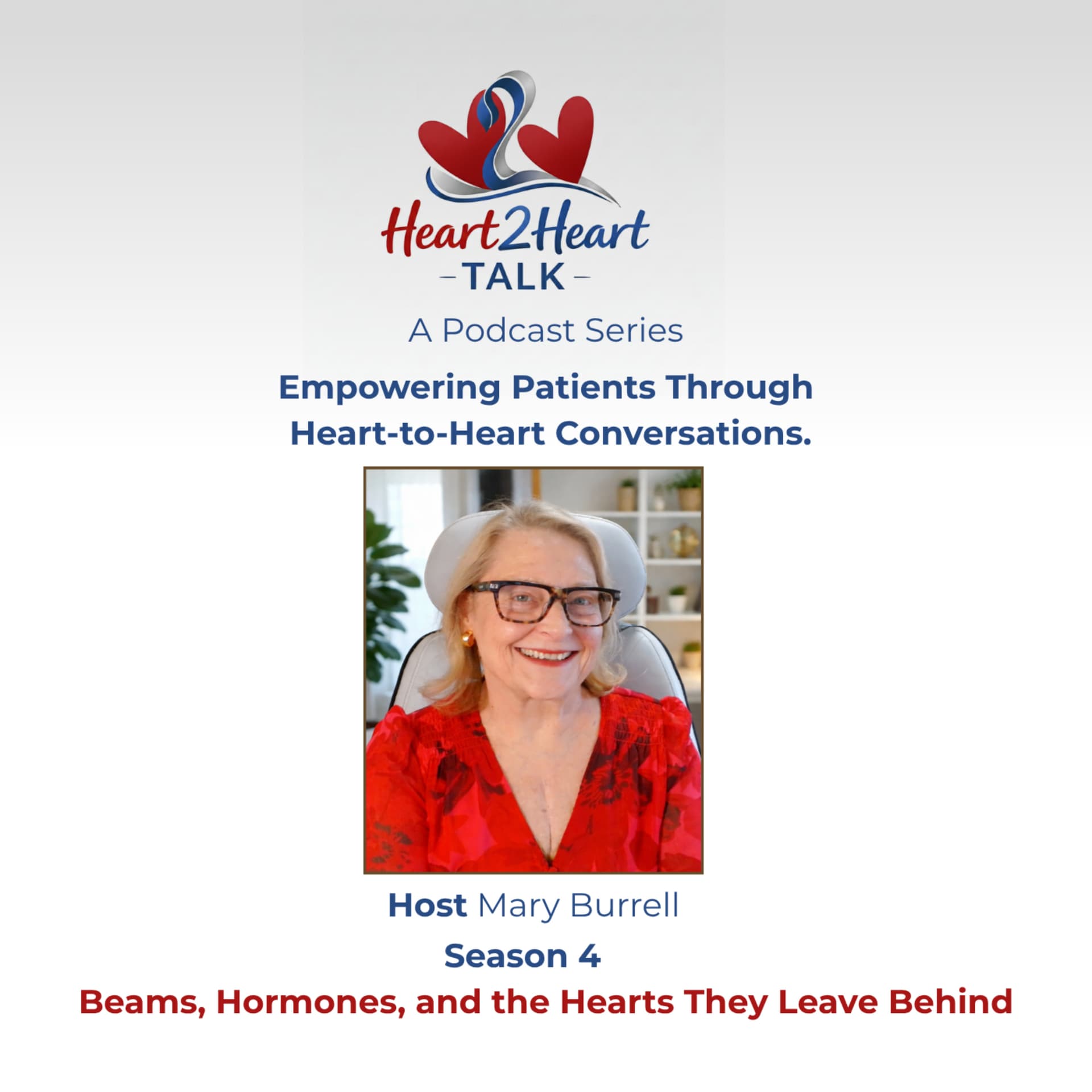 Heart2Heart Talk with Mary Burrell - Podcasts