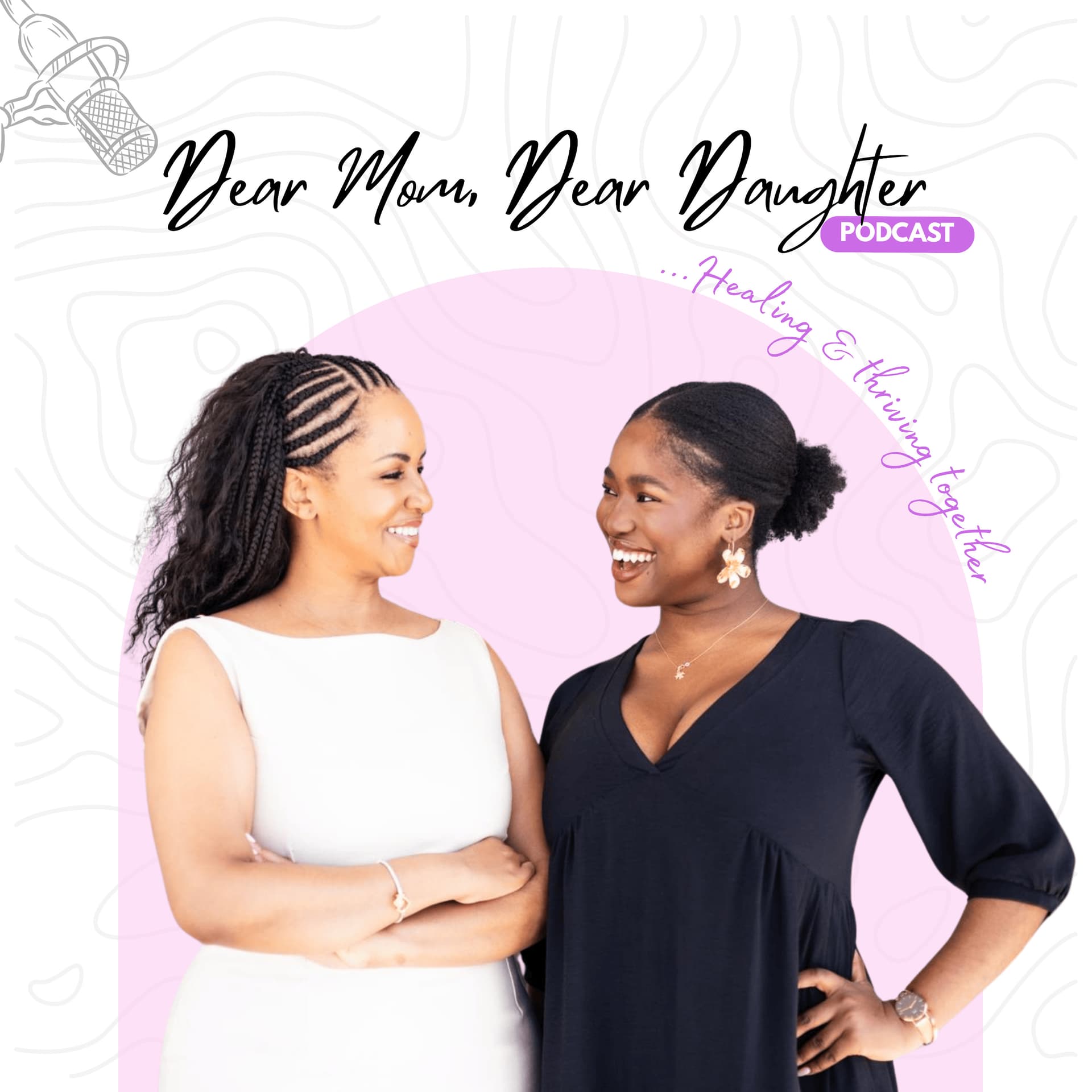 Dear Mom, Dear Daughter - Podcasts
