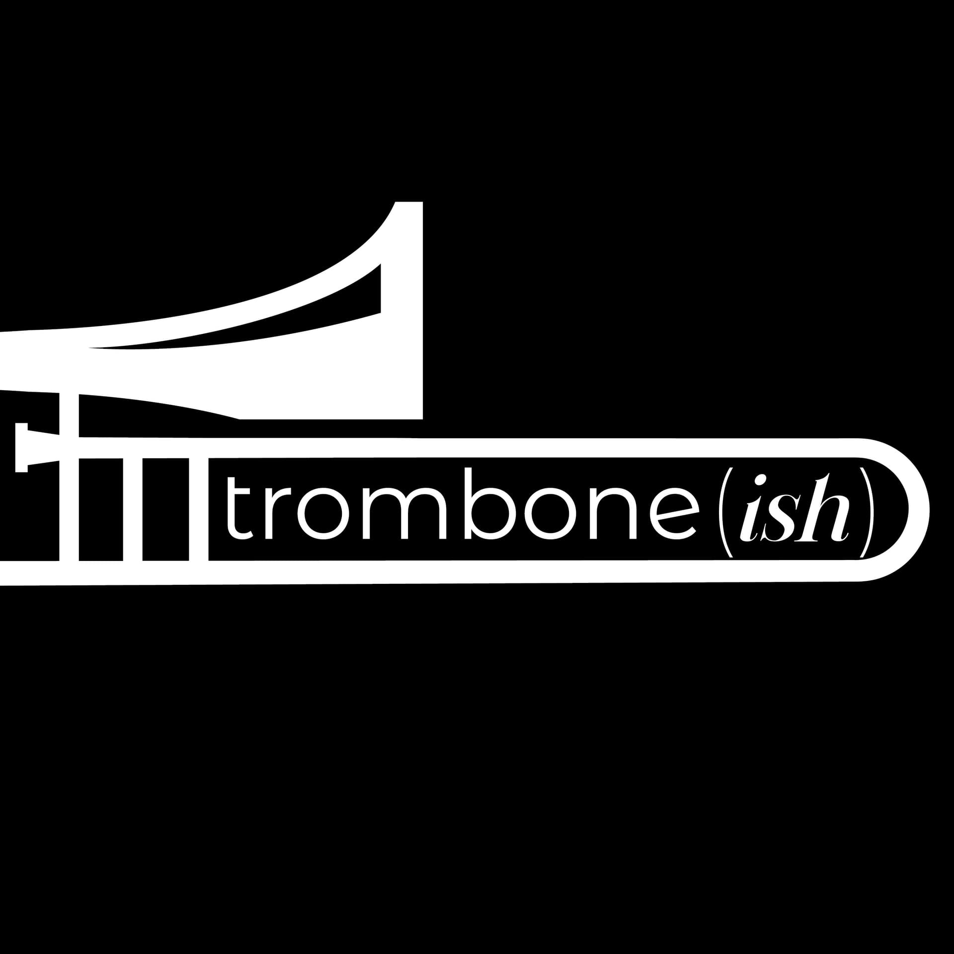 Trombone(ish) - Podcasts
