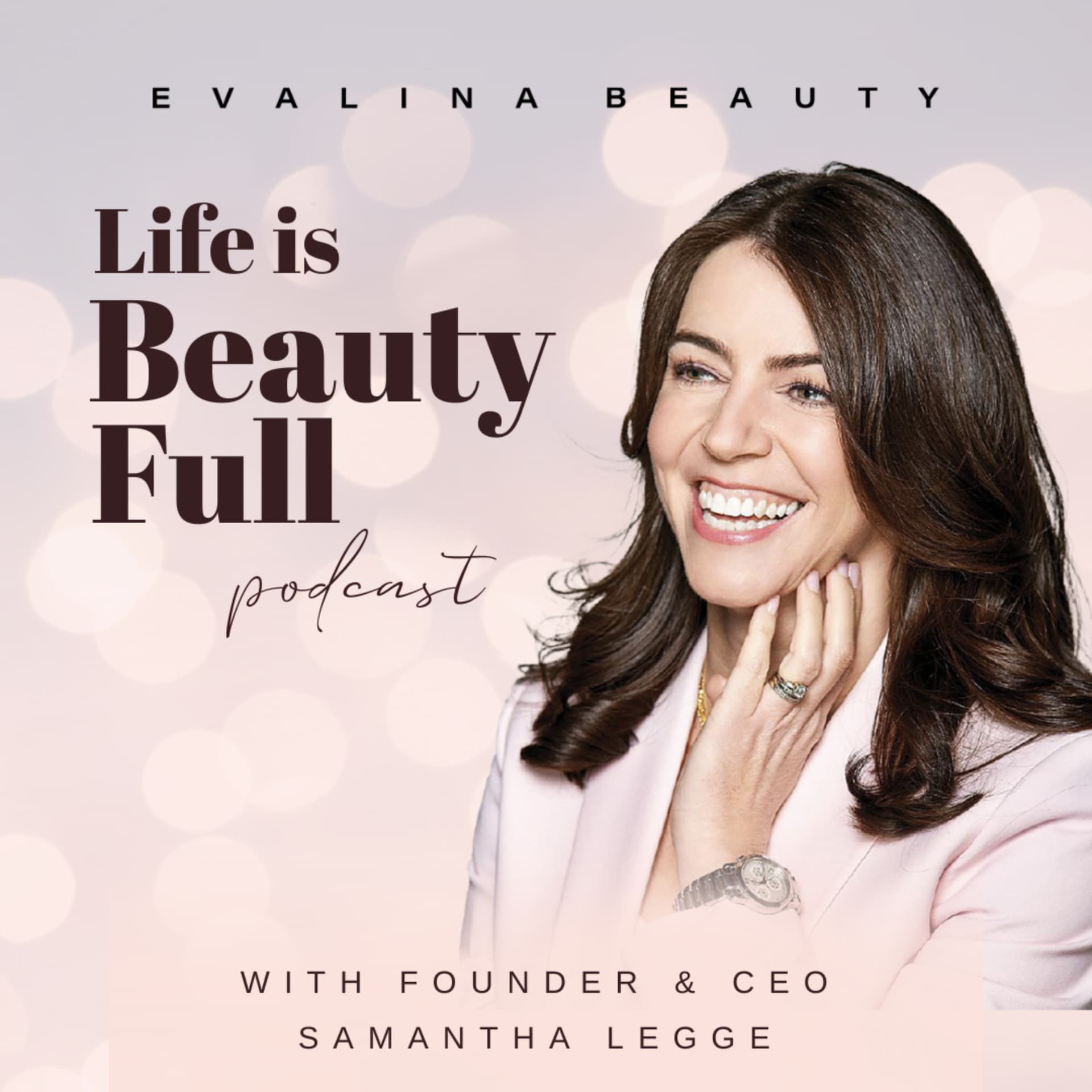 Evalina Beauty's Life is Beauty Full - Podcast