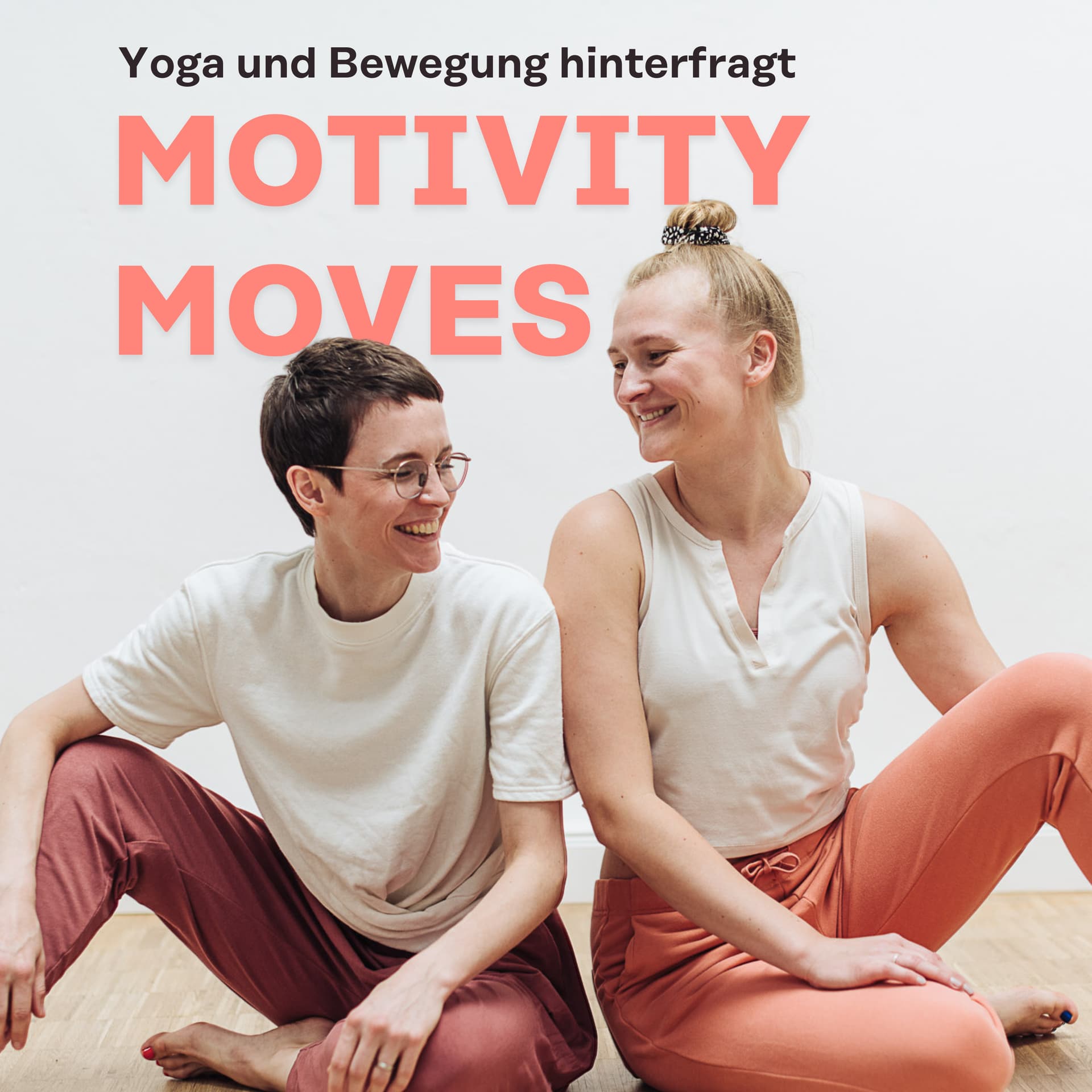 MOTIVITY MOVES | Yoga und Bewegung hinterfragt - Podcasts