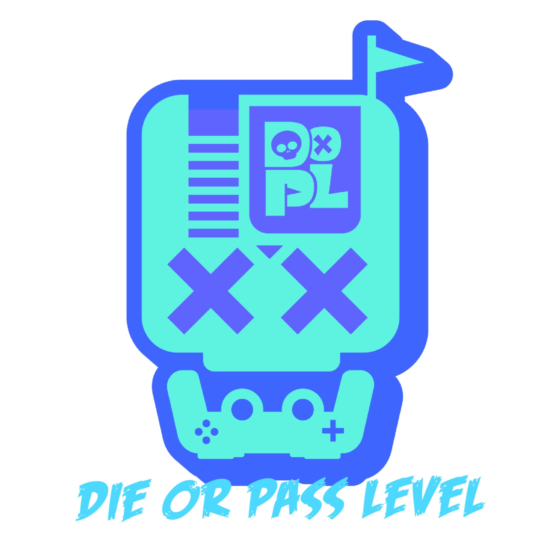 Die or Pass Level - Podcasts