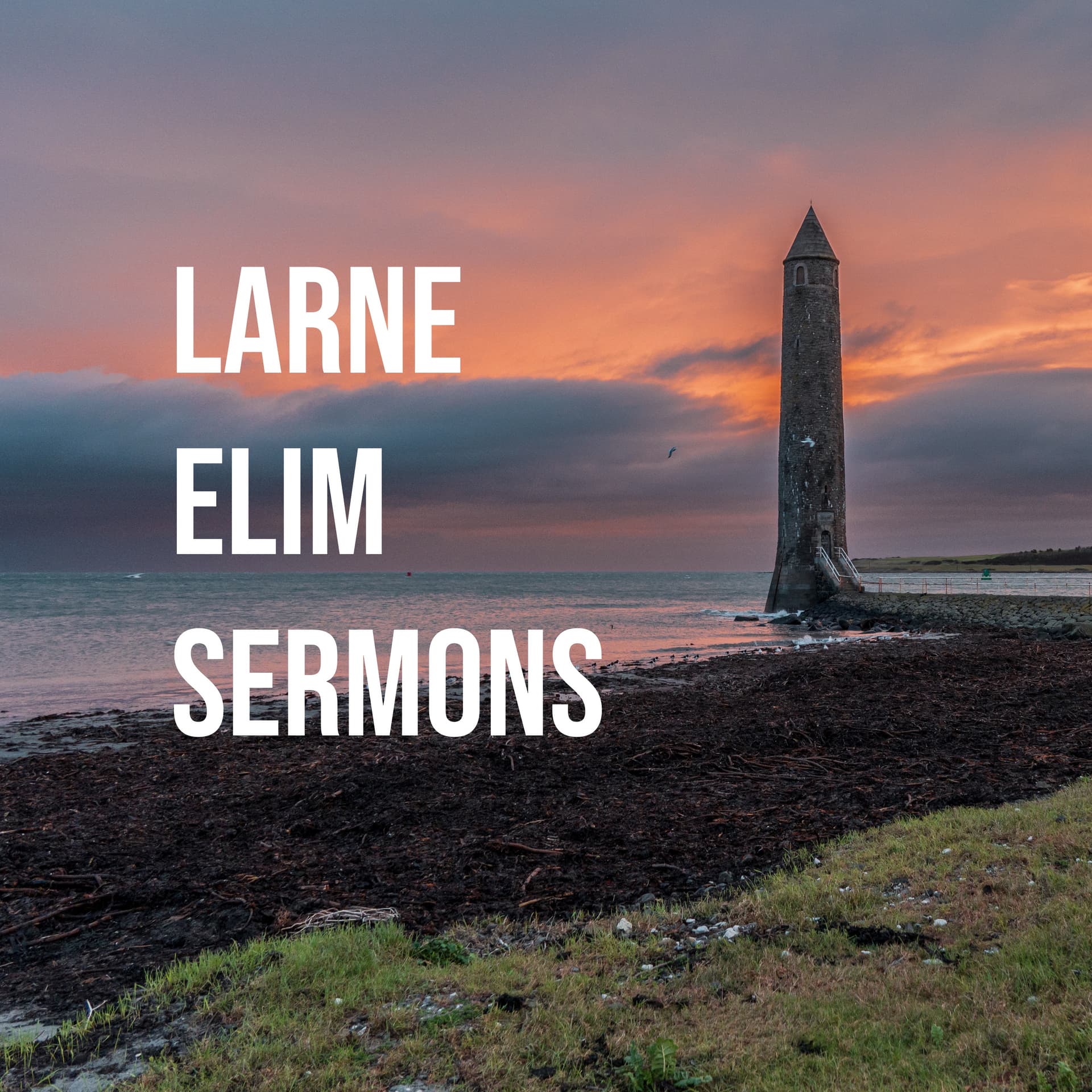 Larne Elim Sermons - Podcasts