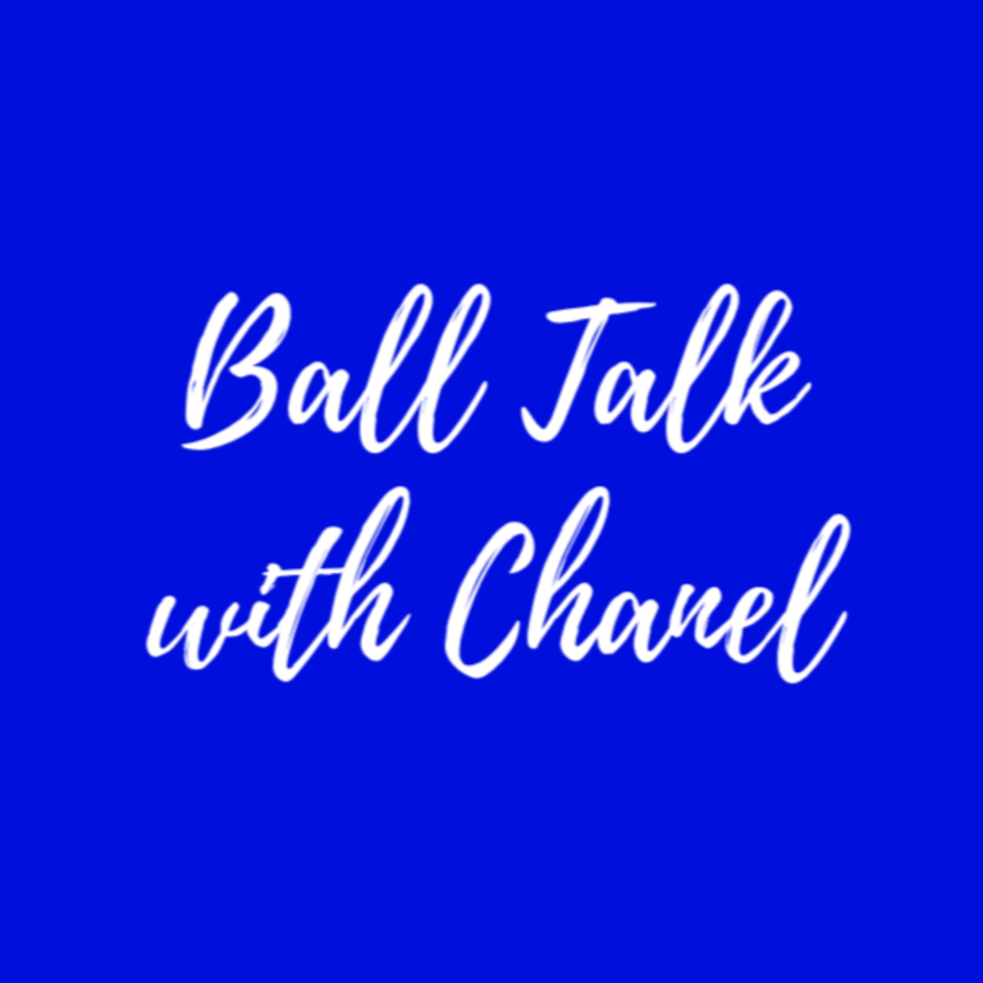 Ball Talk with Chanel - Podcasts