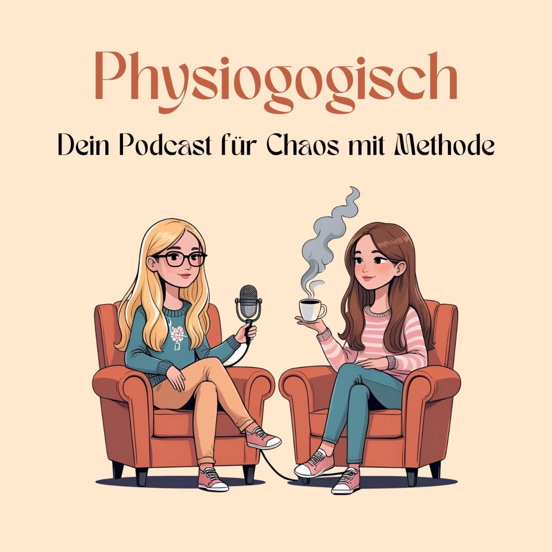 Physiogogisch - Dein Podcast für Chaos mit Methode - Podcasts