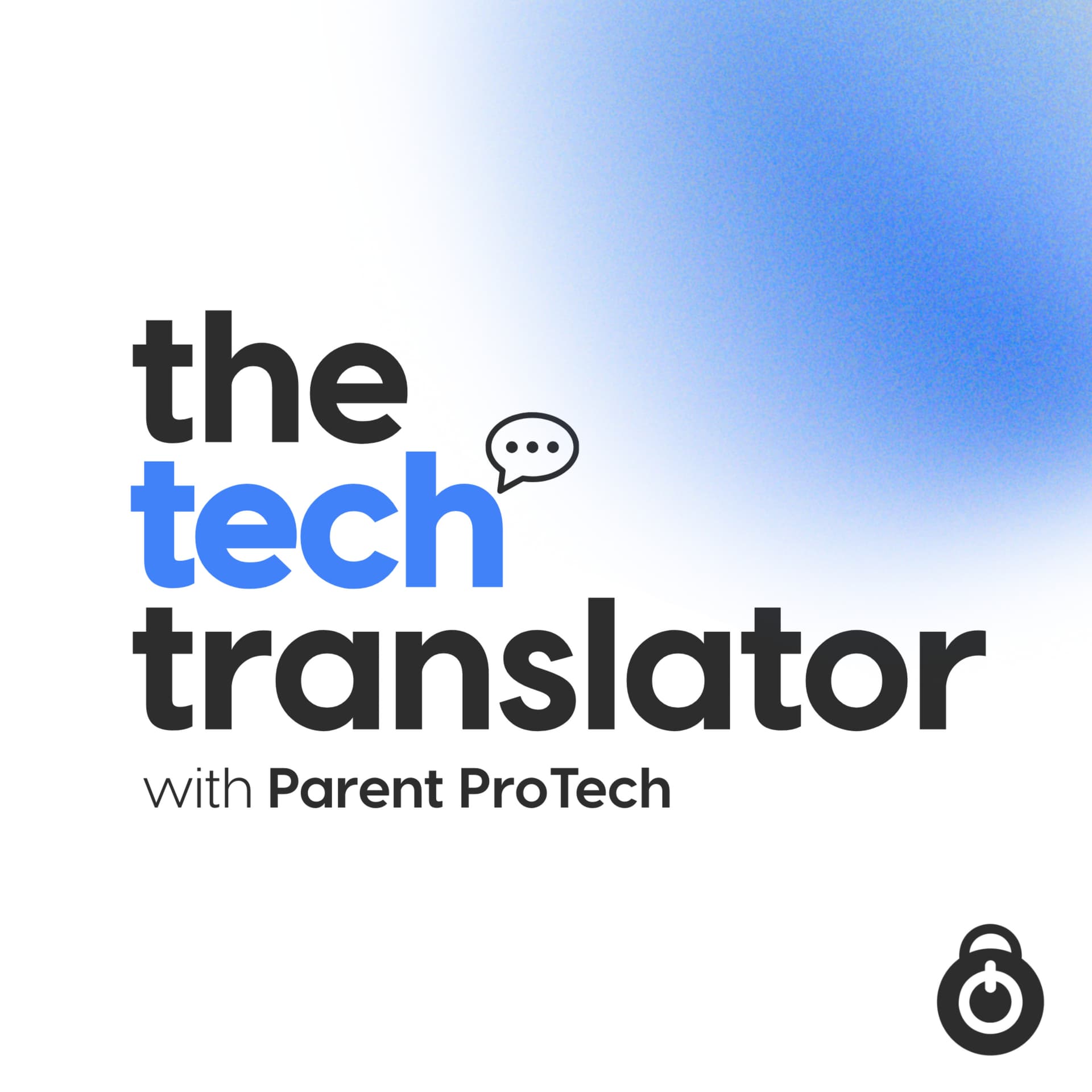 The Tech Translator with Parent ProTech - Podcasts
