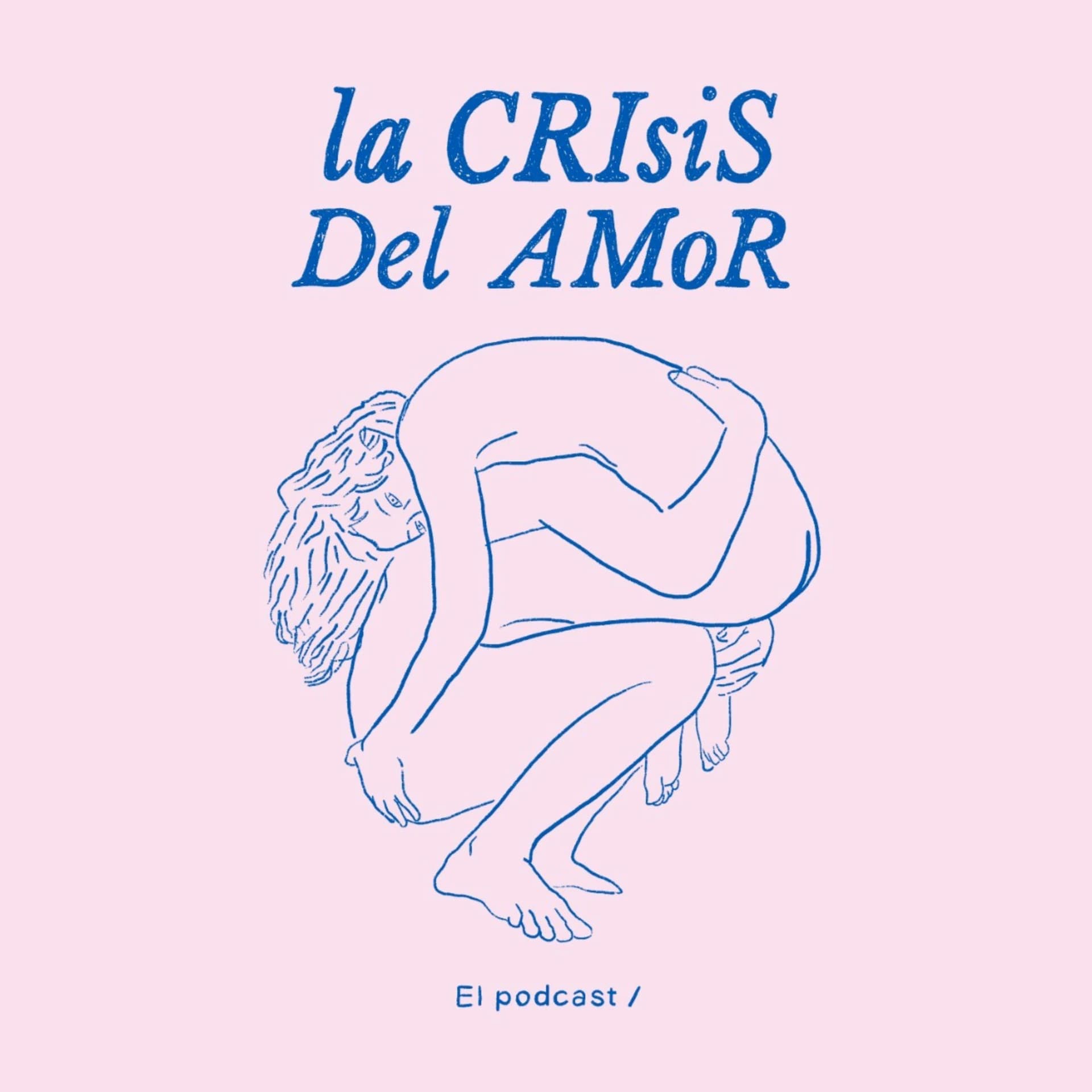 La Crisis del Amor - Podcasts