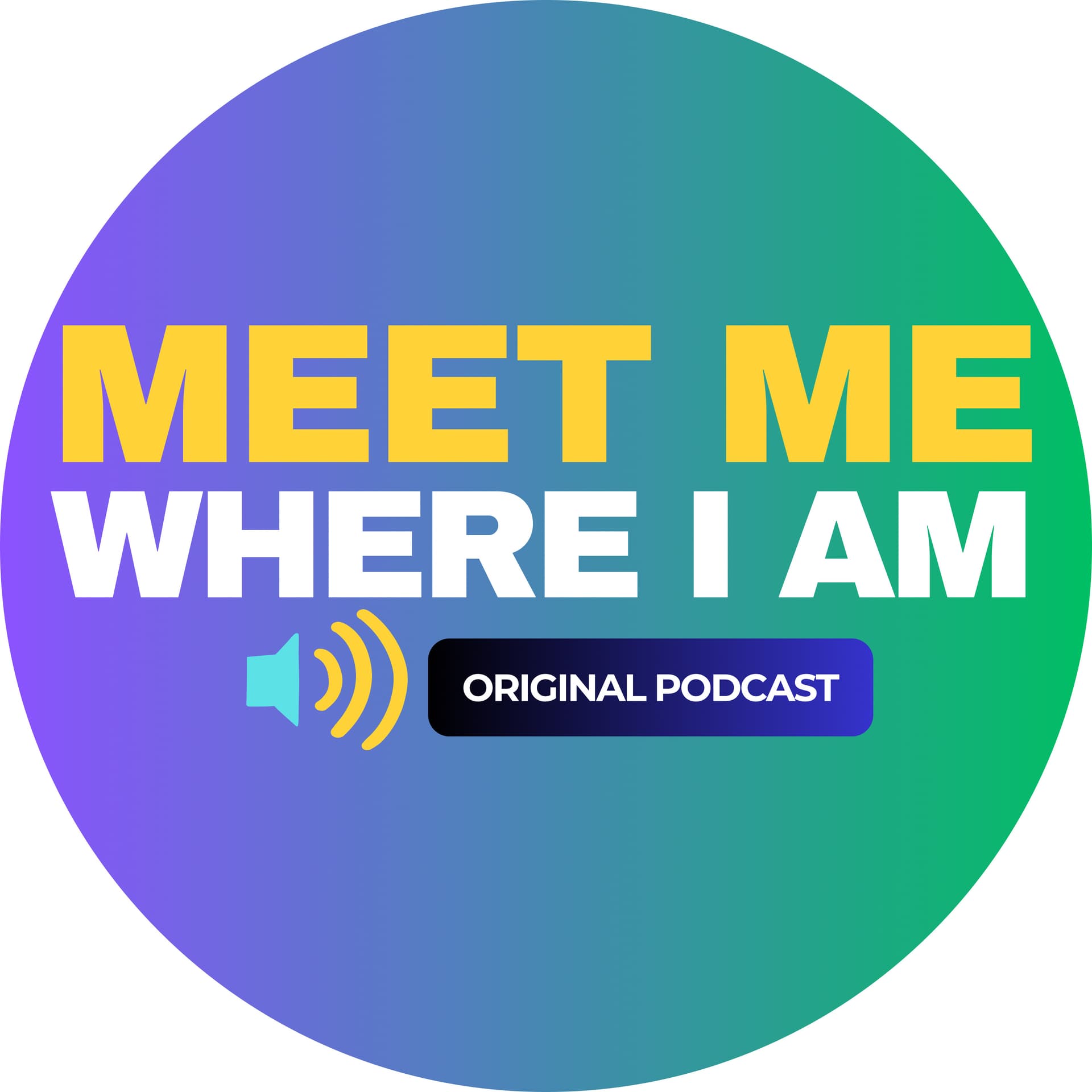 Meet Me Where I Am - Podcasts