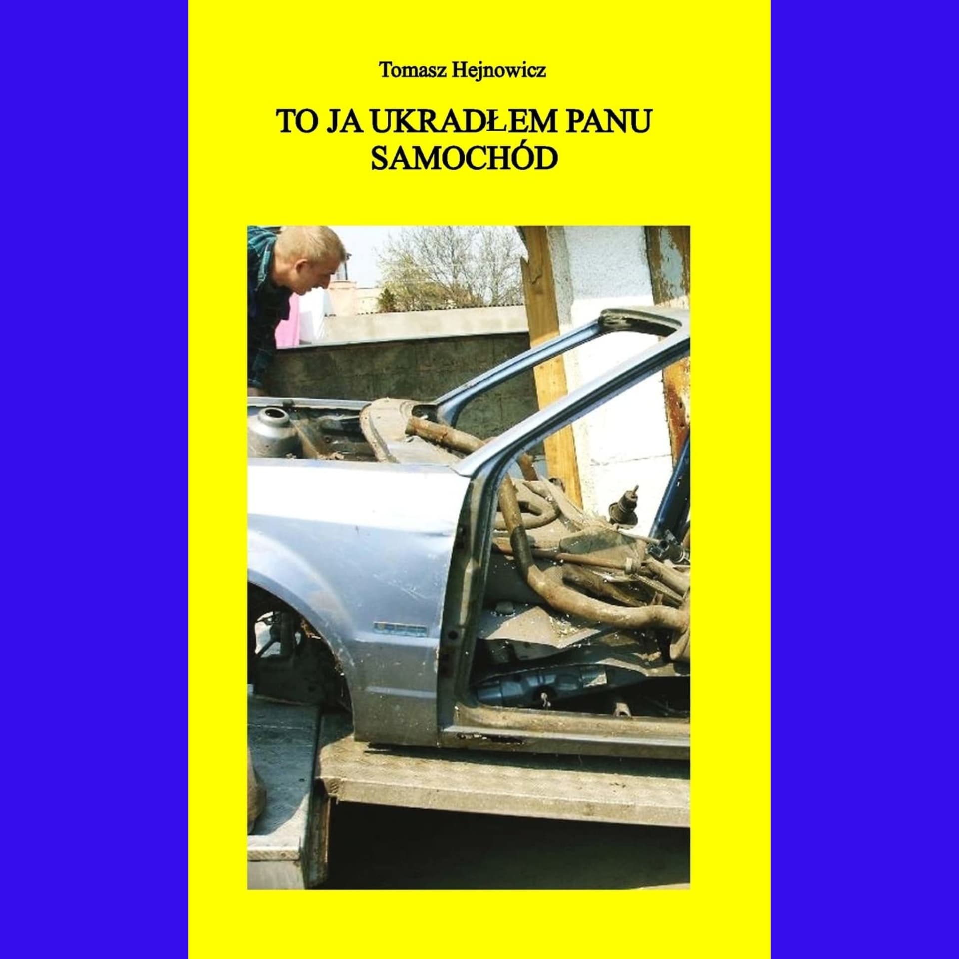 To ja ukradłem panu samochód - Podcasty