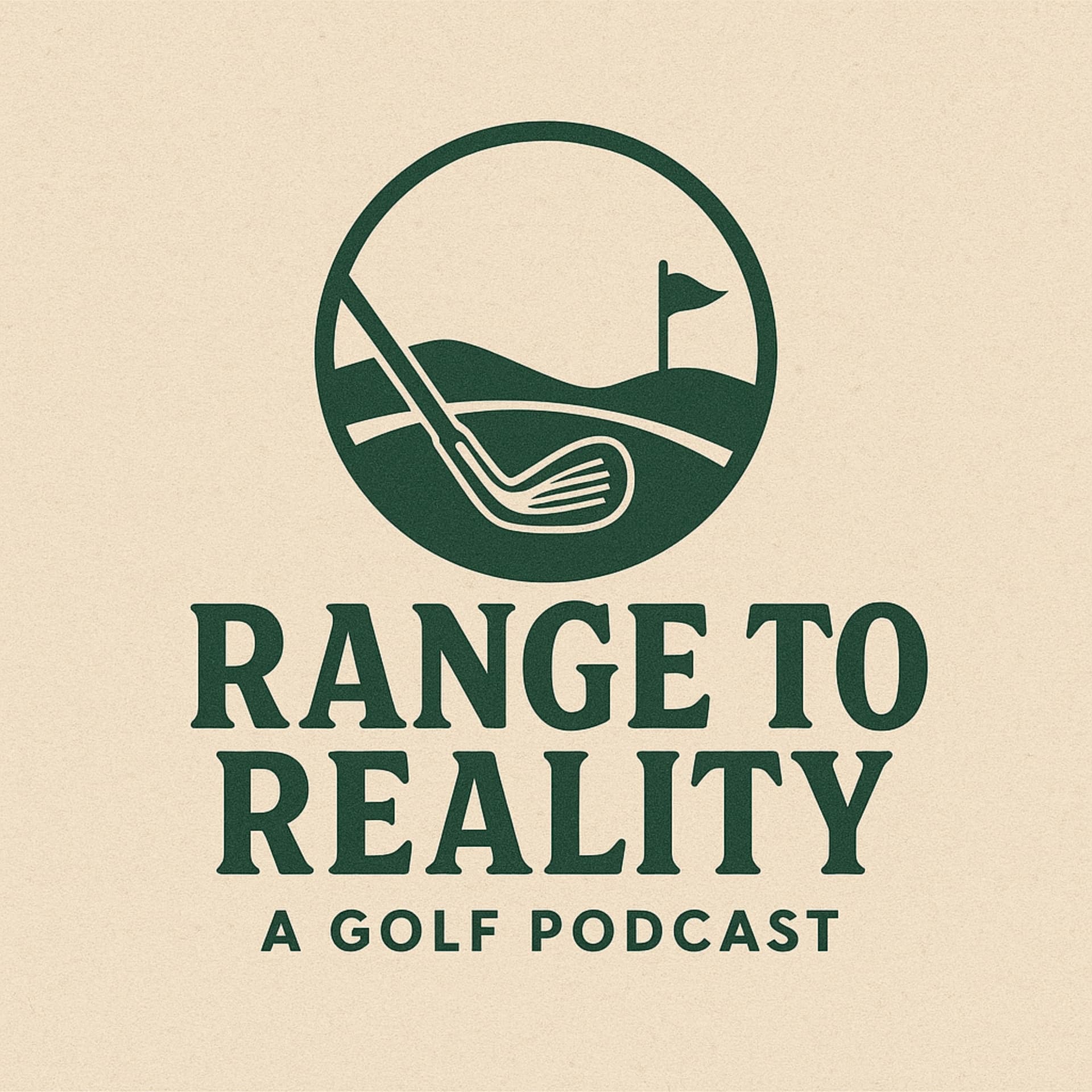 Range to Reality - A Golf Podcast - Podcasts
