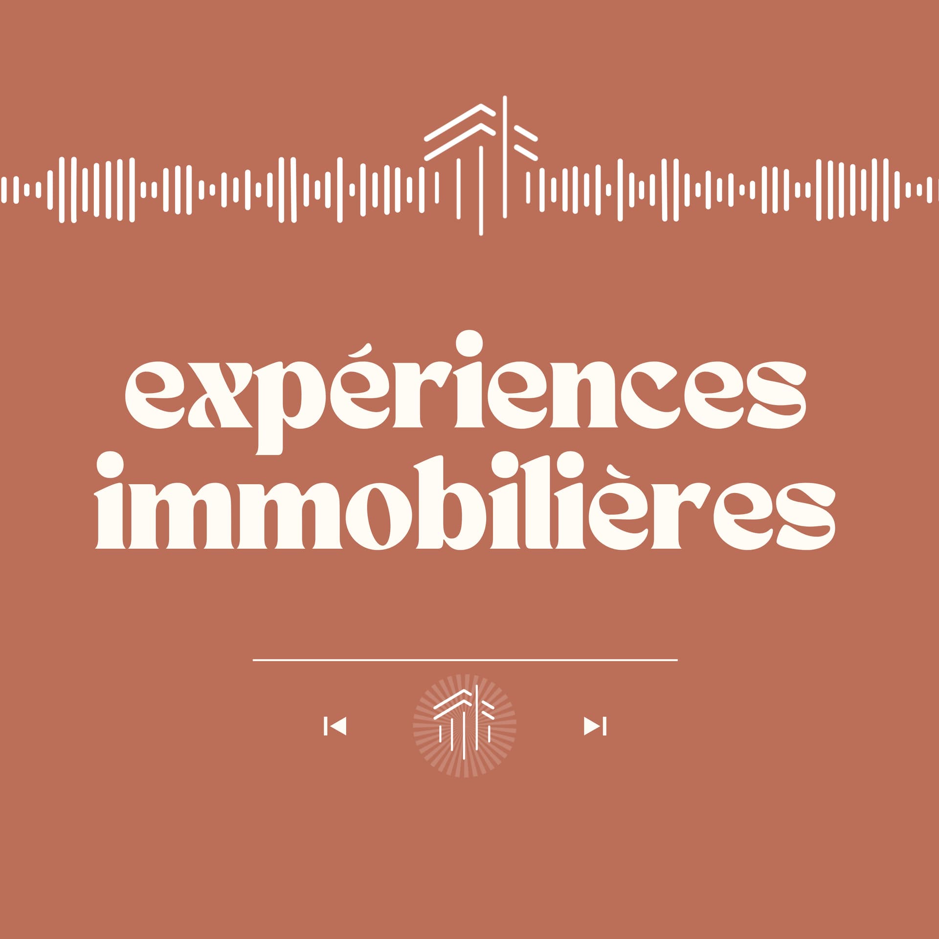 Expériences Immobilières - Podcasts