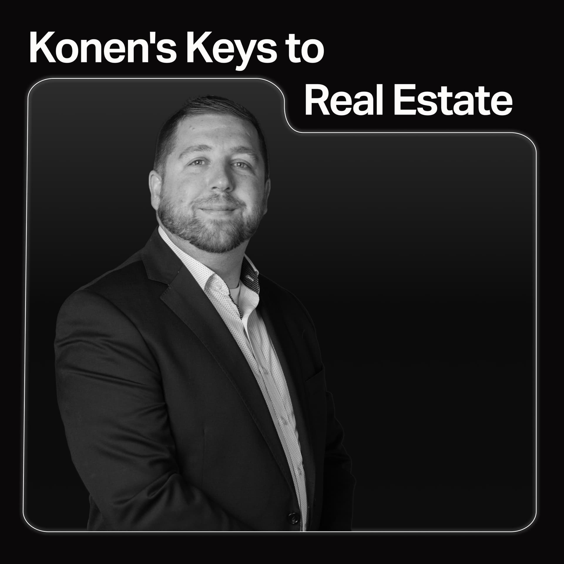 Konen’s Keys to Real Estate - Podcasts