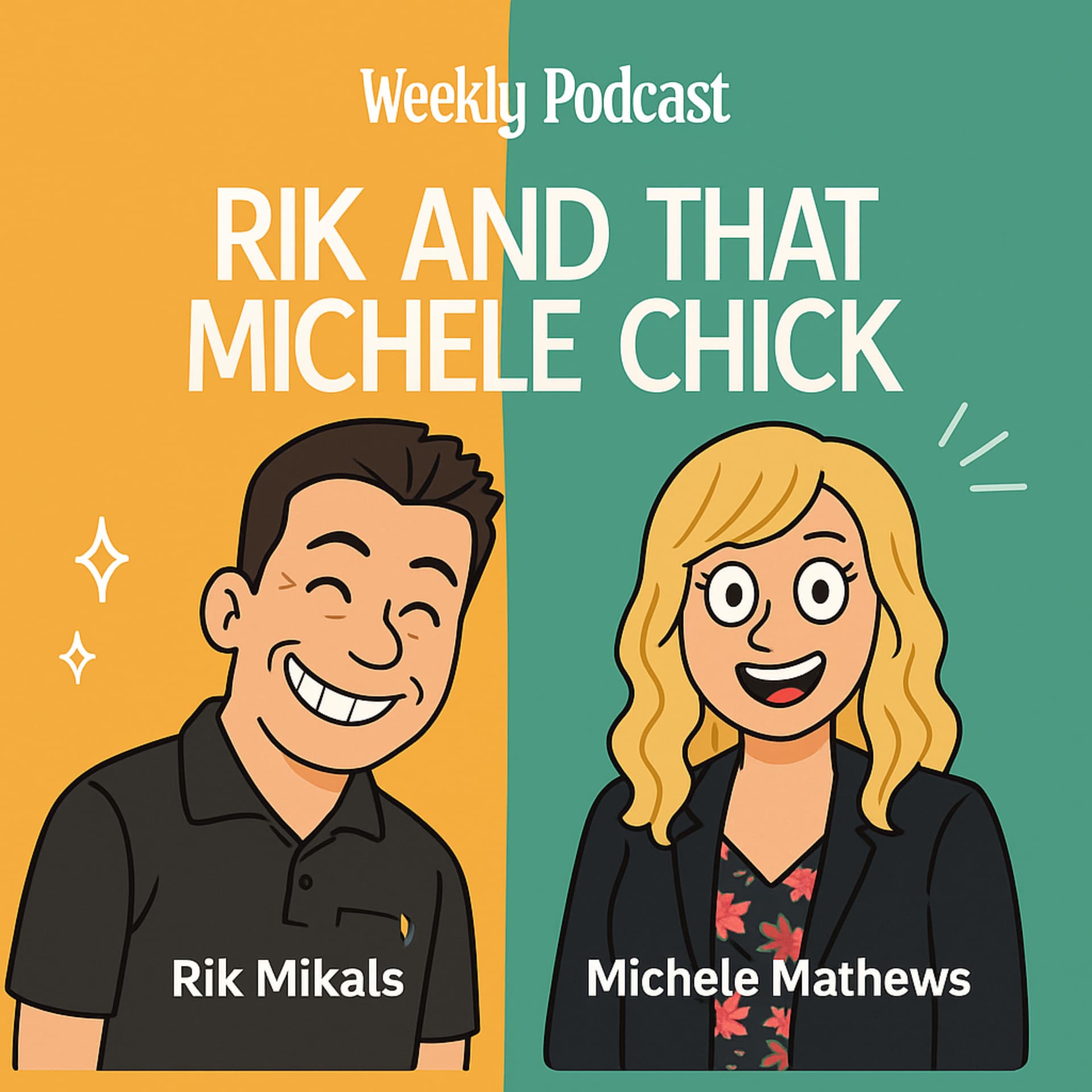 Rik and that Michele Chick - Podcasts