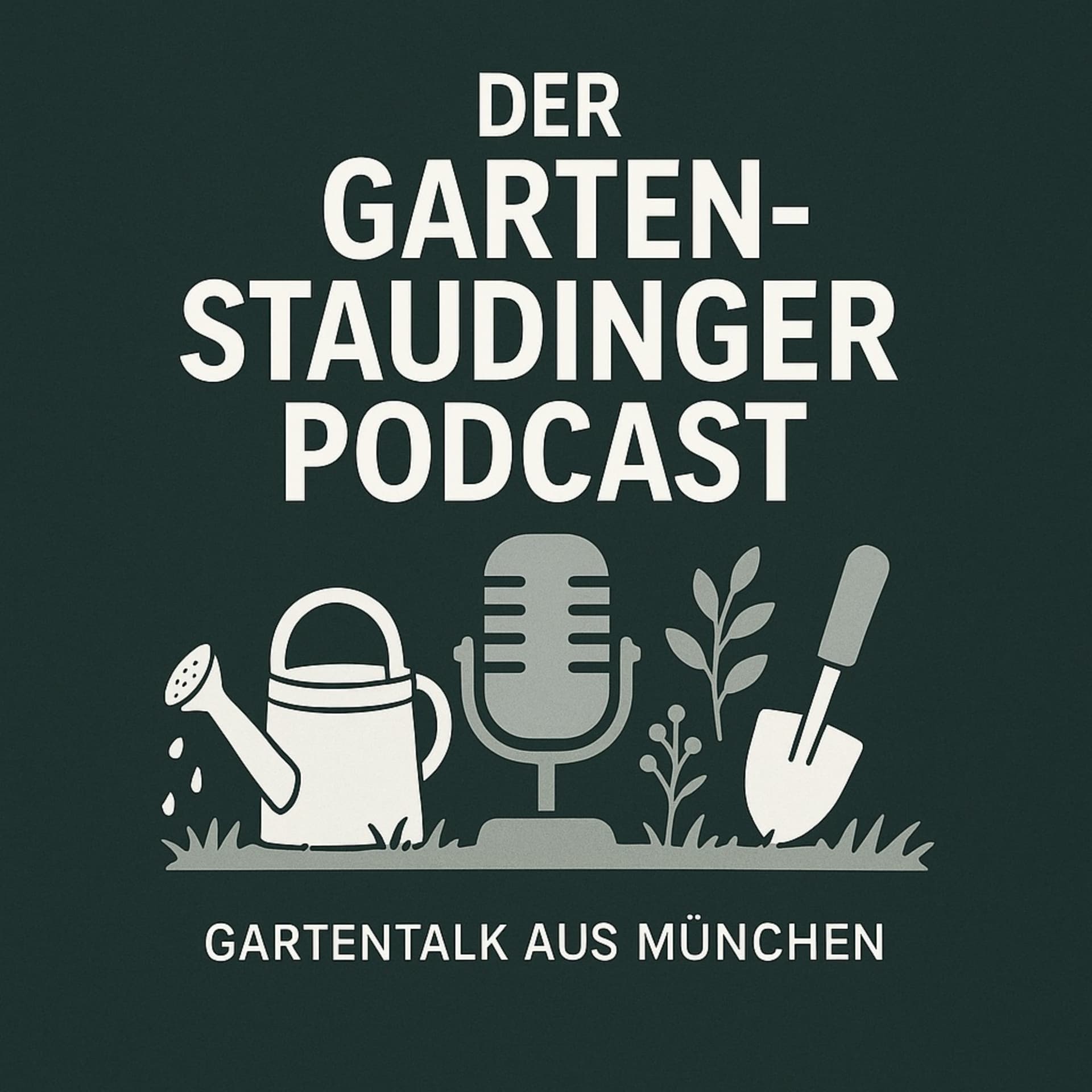 Der Garten-Staudinger Podcast - Gartentalk aus München - Podcasts