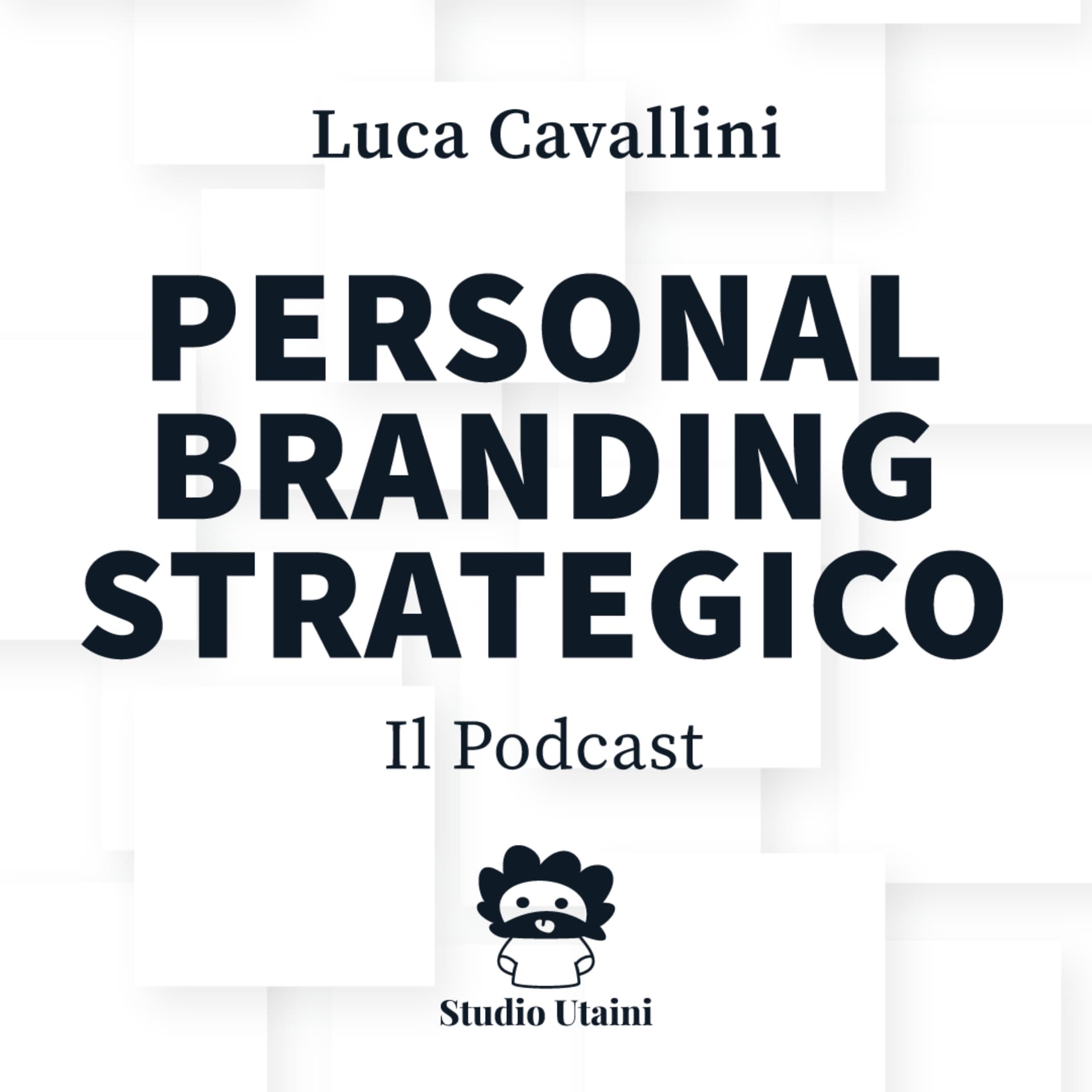 Personal Branding Strategico - Il Podcast - Podcast