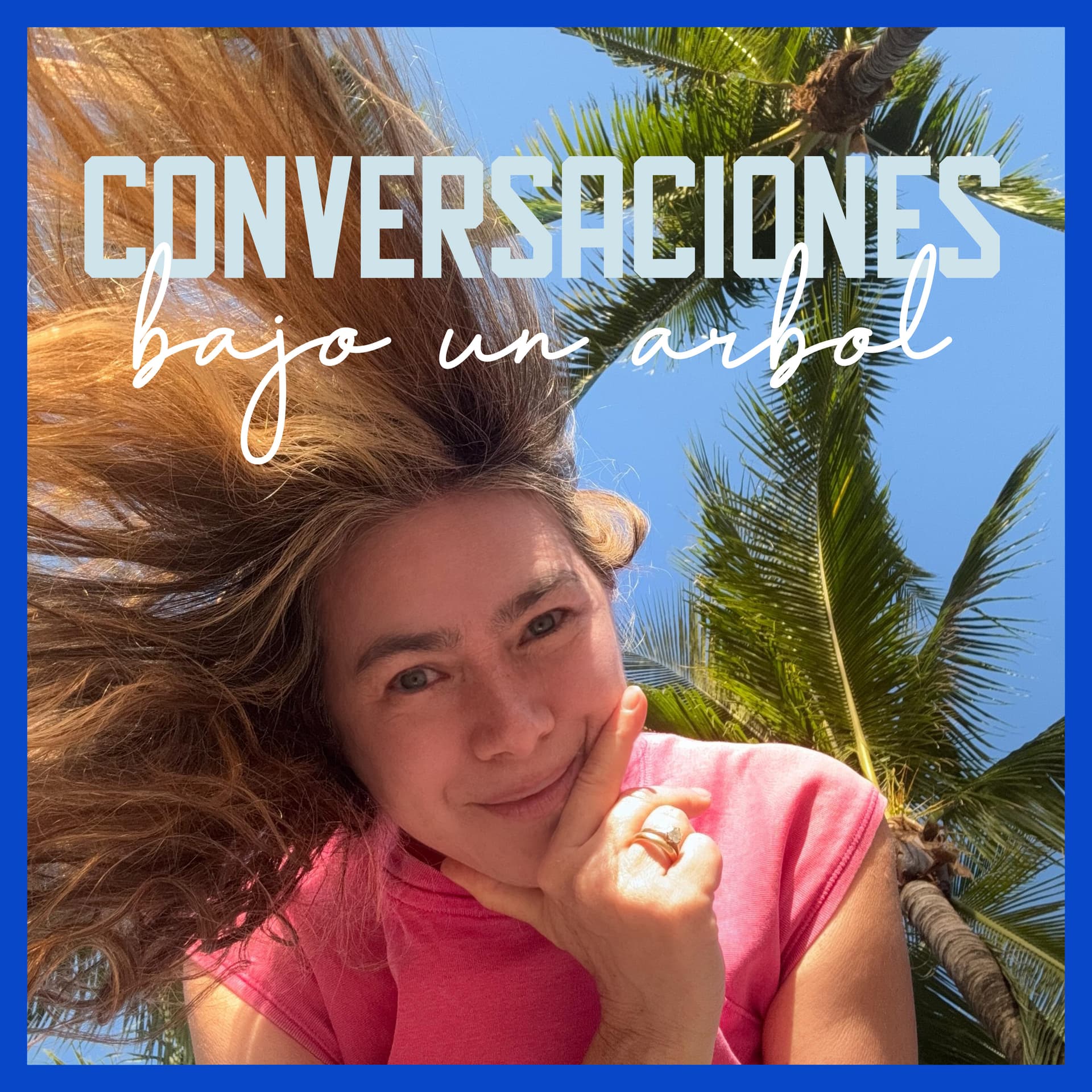 Conversaciones Bajo un Árbol - Conversations Under A Tree - Podcasts