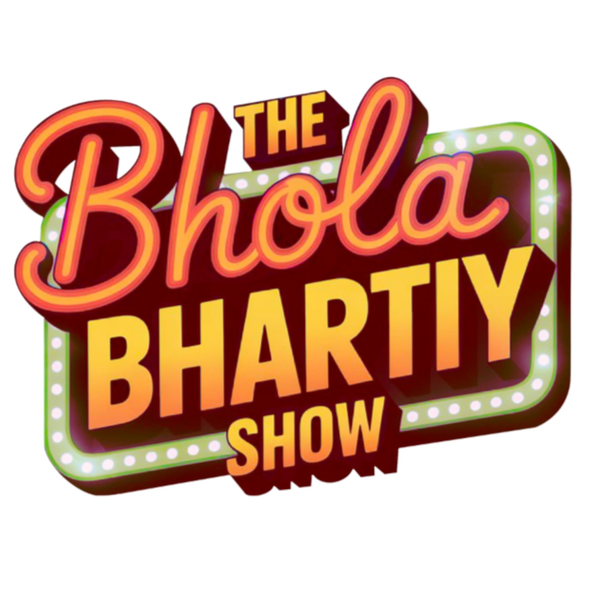 The Bhola Bhartiy Show - Podcasts
