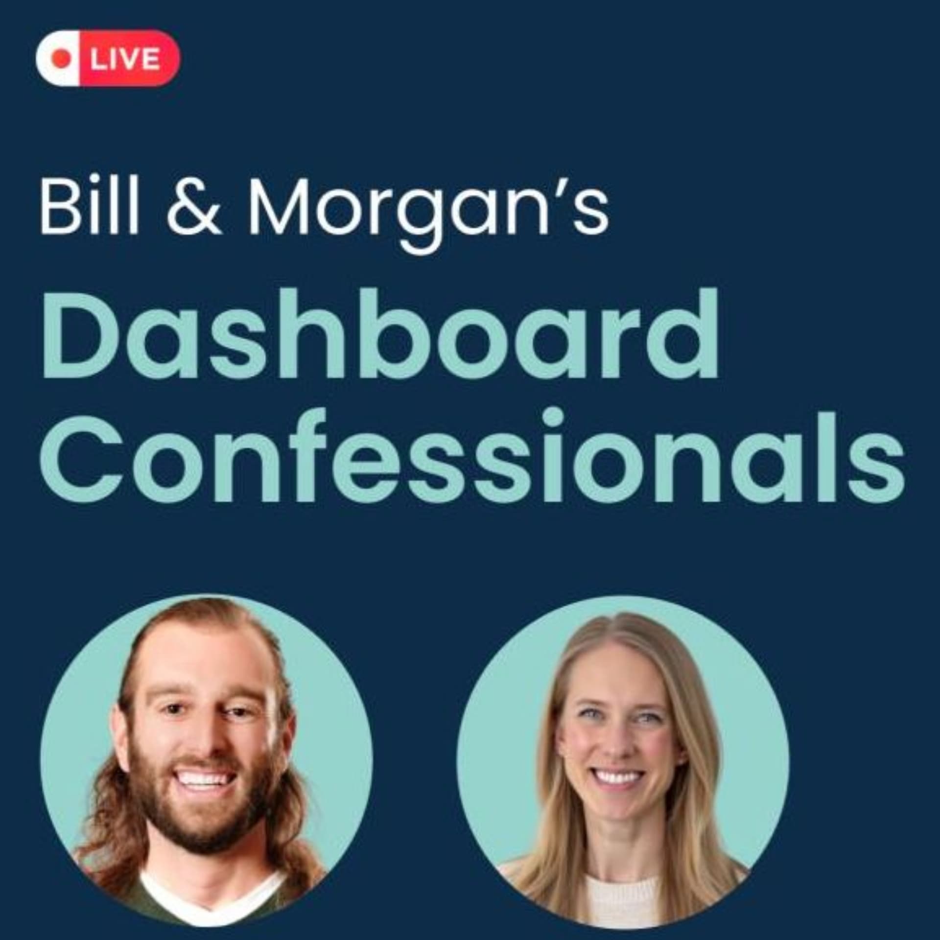 Bill and Morgan's Dashboard Confessionals - Podcasts