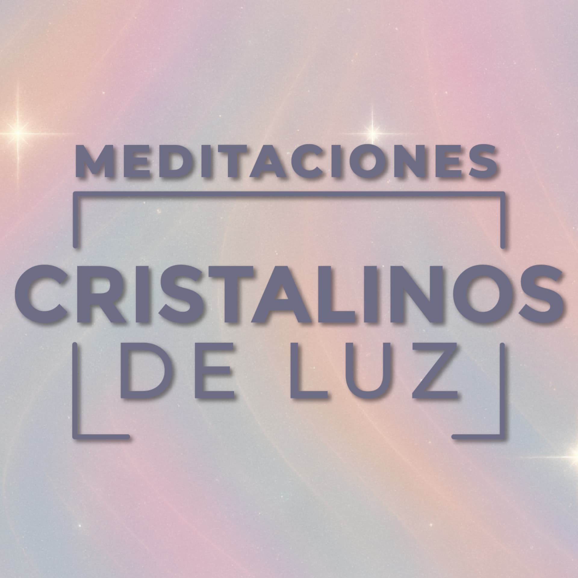 Cristalinos de Luz – Meditaciones guiadas para sanar - Podcast