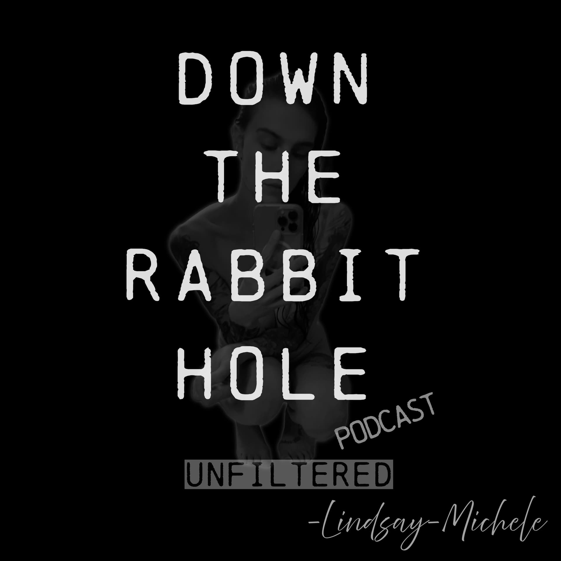 Down The Rabbit Hole: Unfiltered - Podcasts