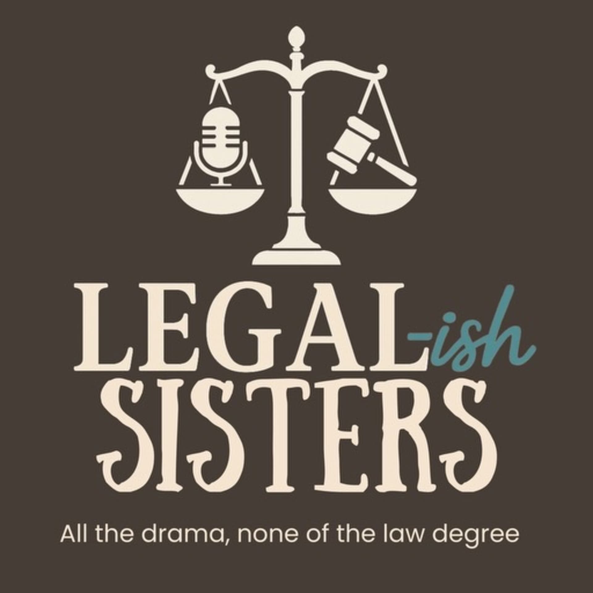 Legal-ish Sisters - Podcasts