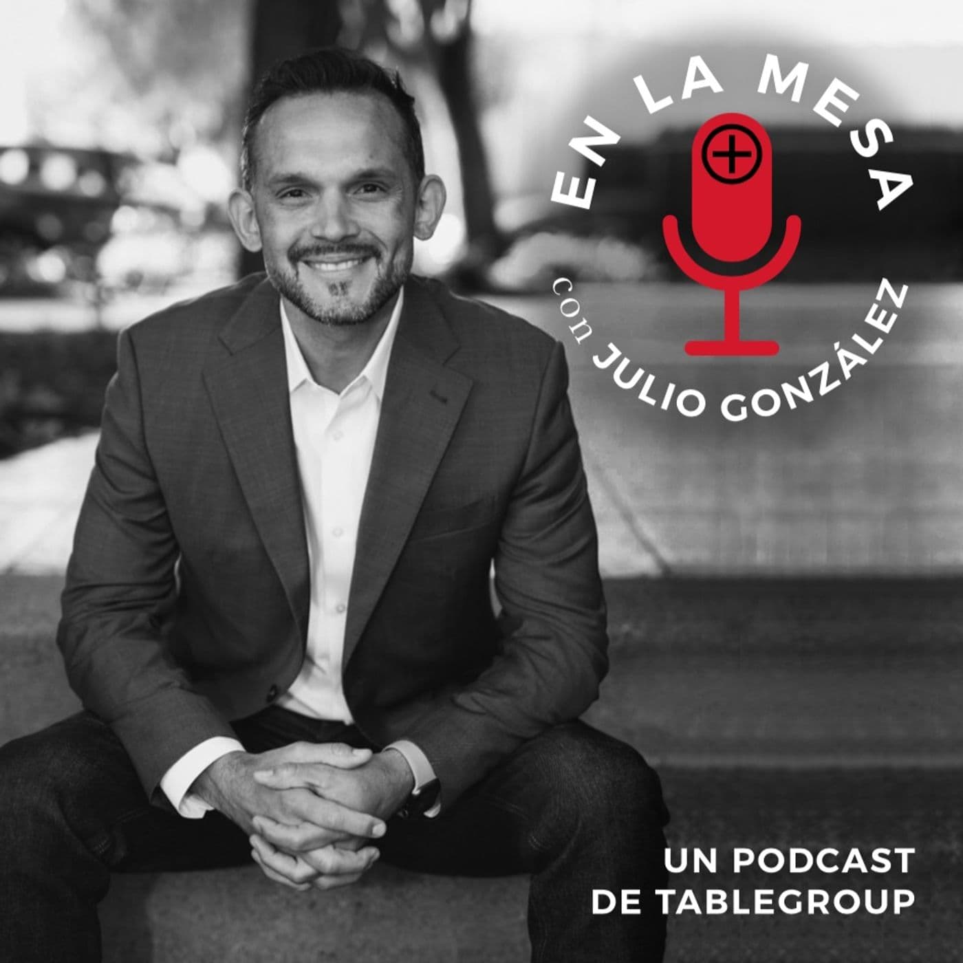 En la mesa con Julio González - Podcasts