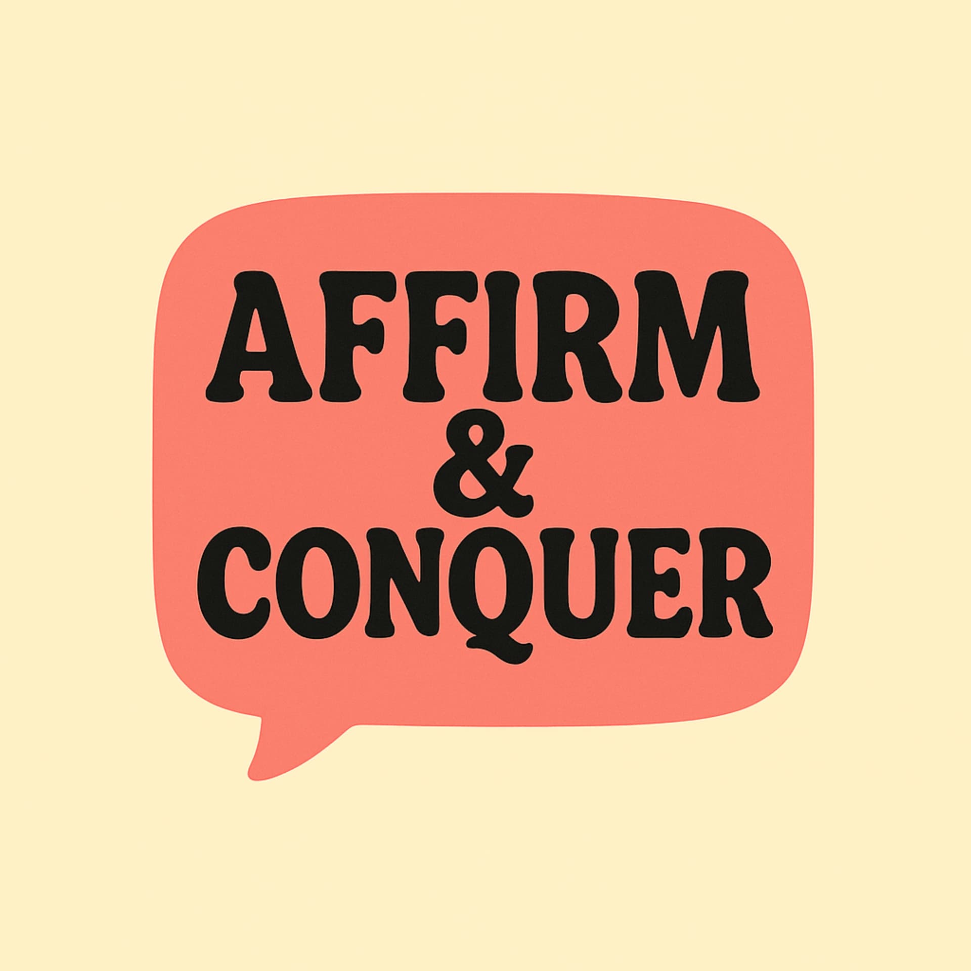 Affirm and Conquer - Podcasts