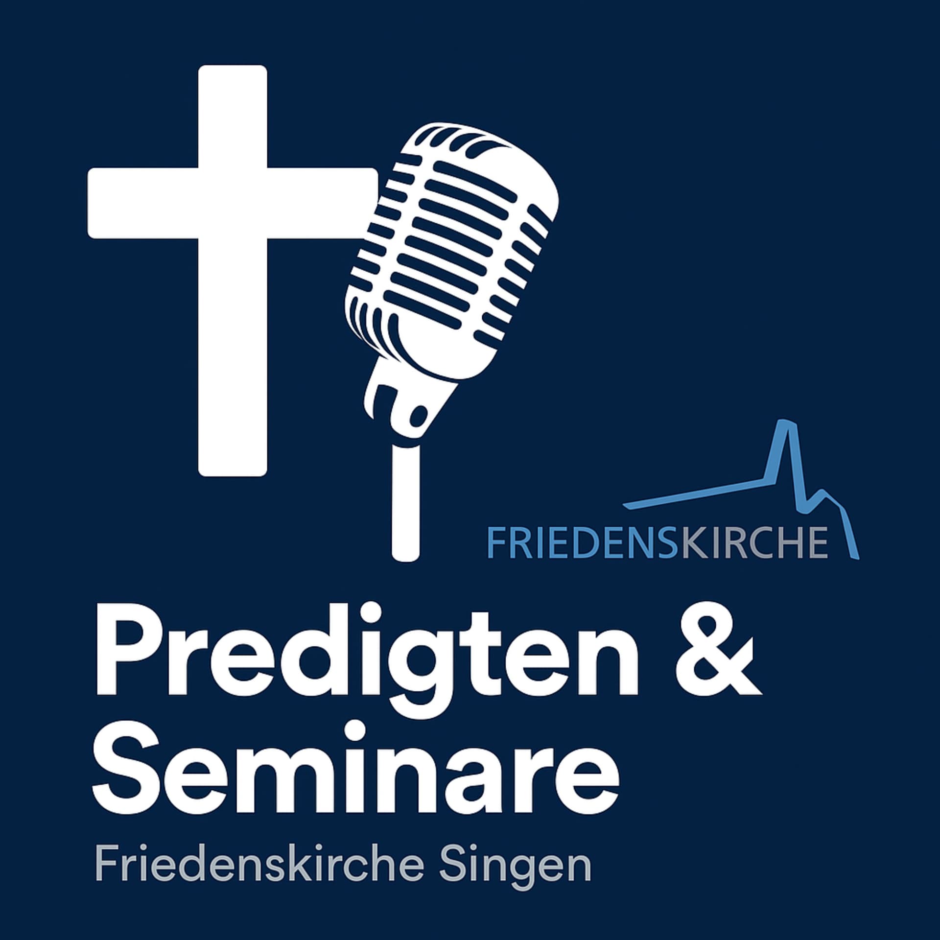 Friedenskirche Singen - Predigten und Seminare - Podcasts