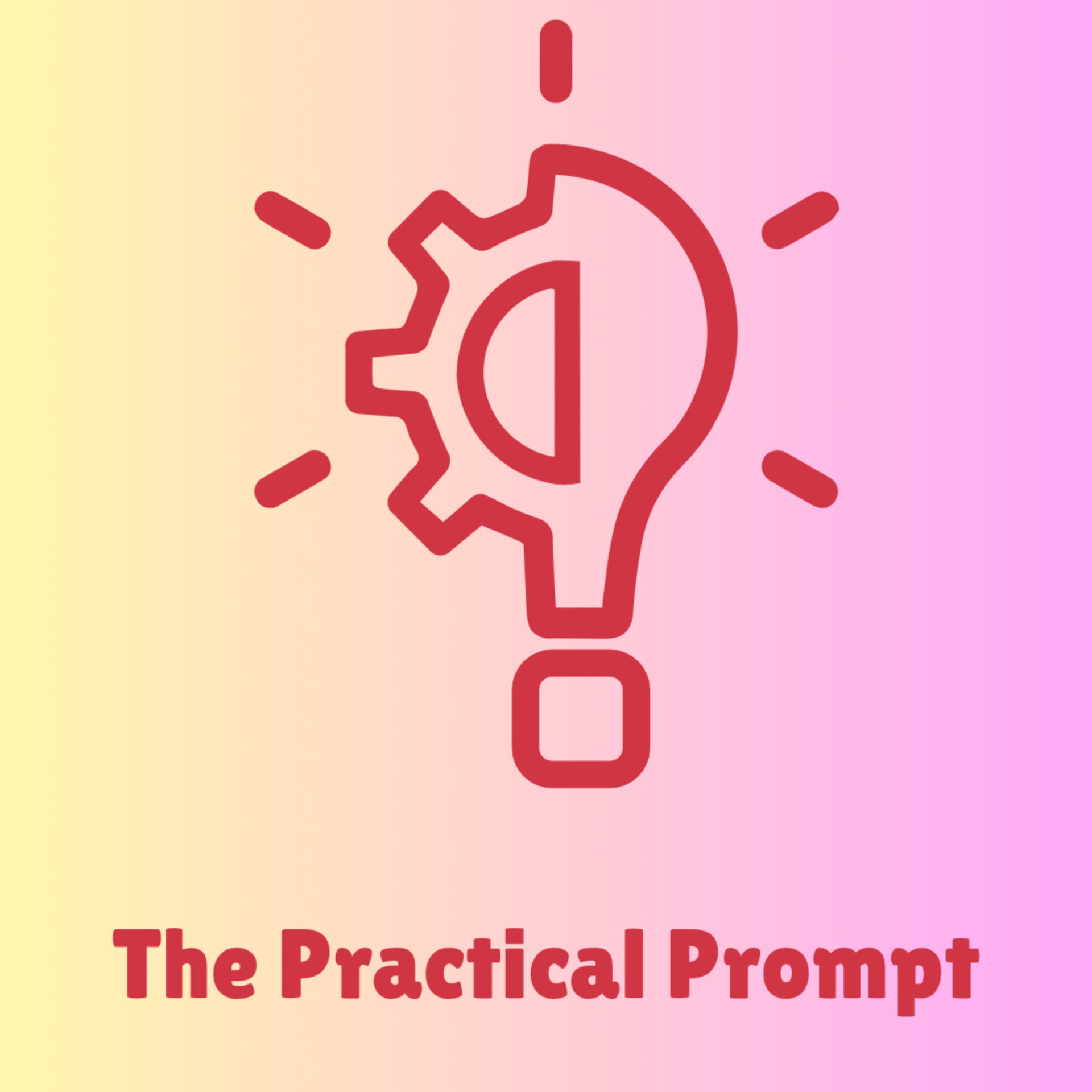 The Practical Prompt - Podcasts