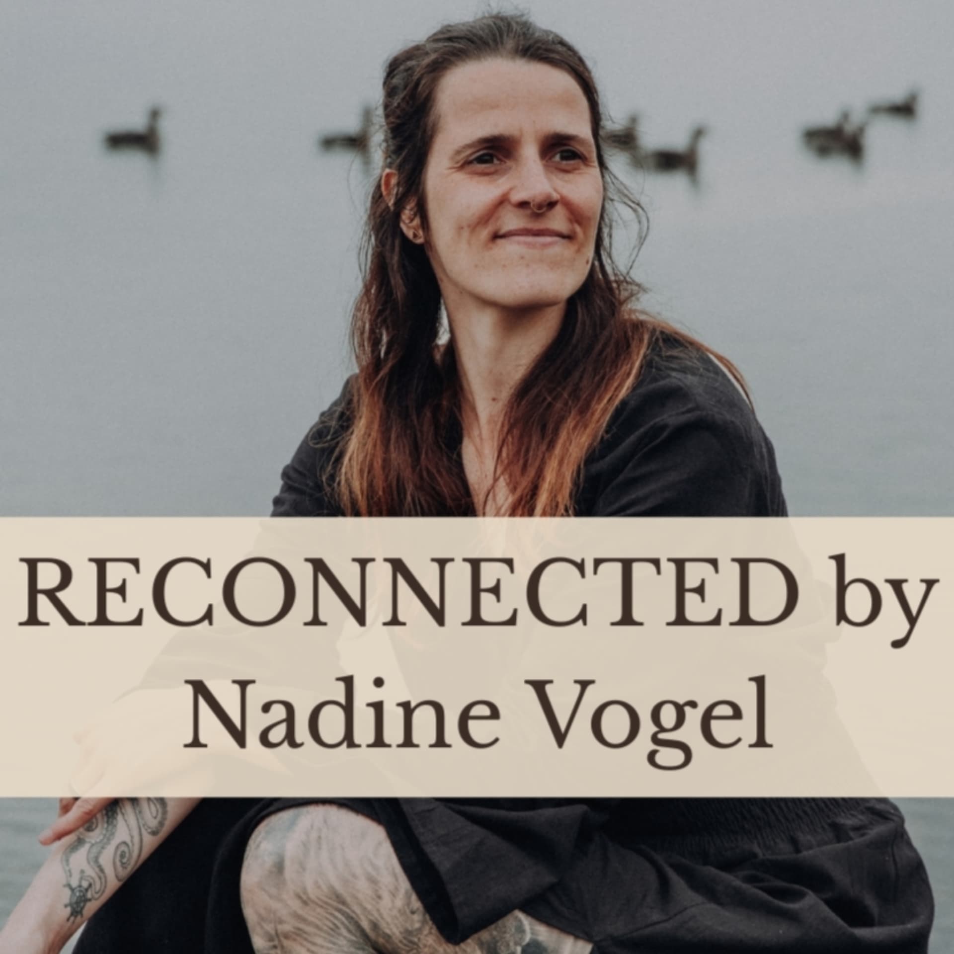 RECONNECTED by Nadine Vogel – Endometriose & Beziehung - Podcasts