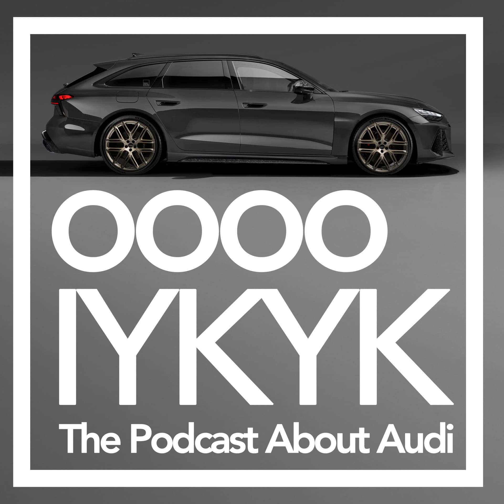 ooooIYKYK, The Podcast about Audi - Podcasts