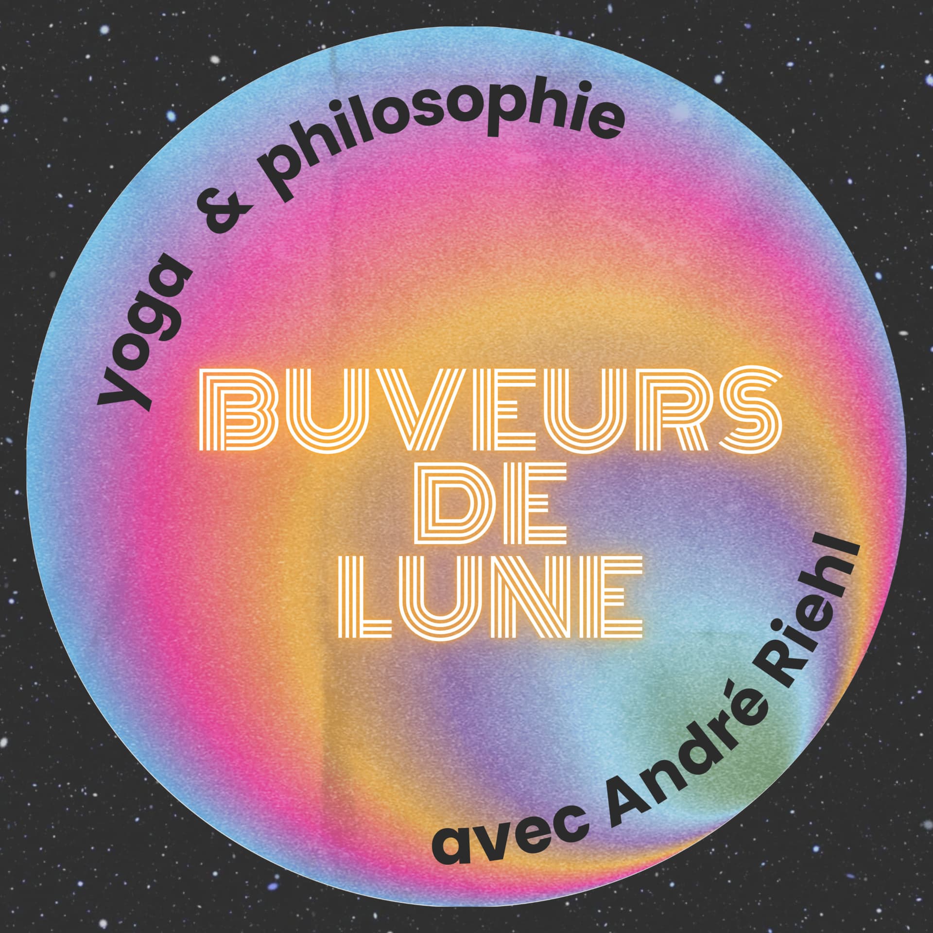 Buveurs de Lune - yoga et philosophie avec André Riehl - Podcast