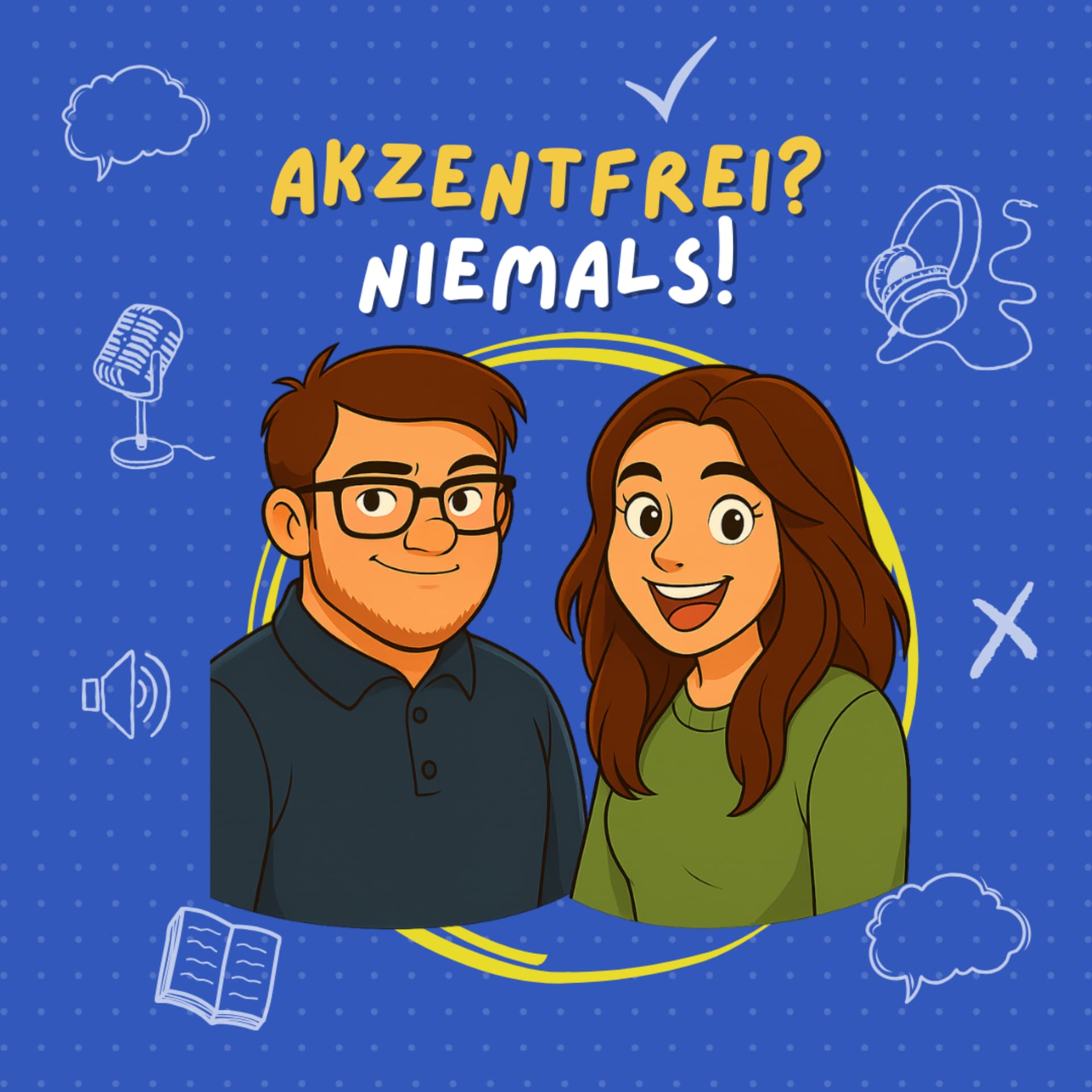 Akzentfrei? Niemals! - Podcasts