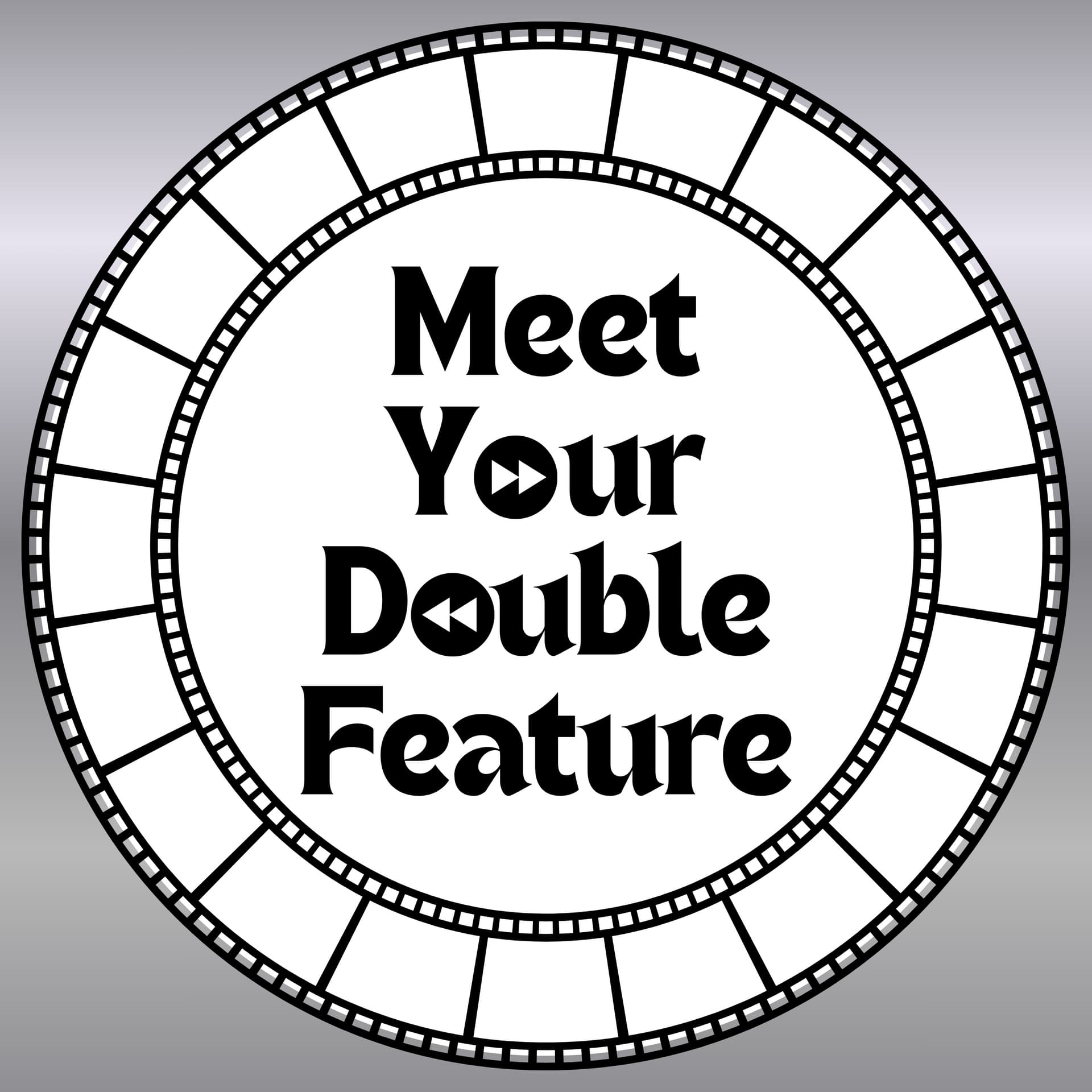 Meet Your Double Feature - Podcasts