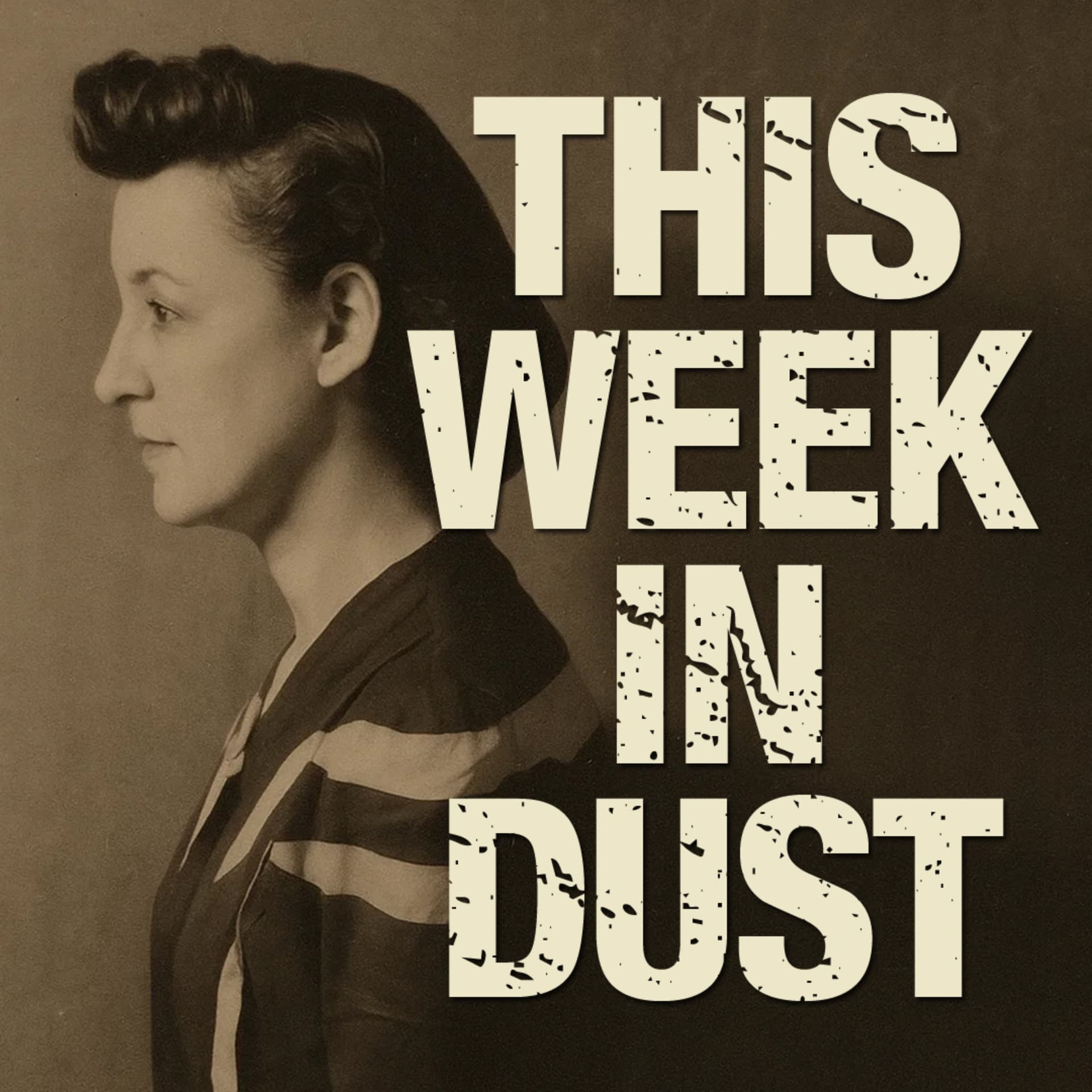 This Week In Dust - Podcasts