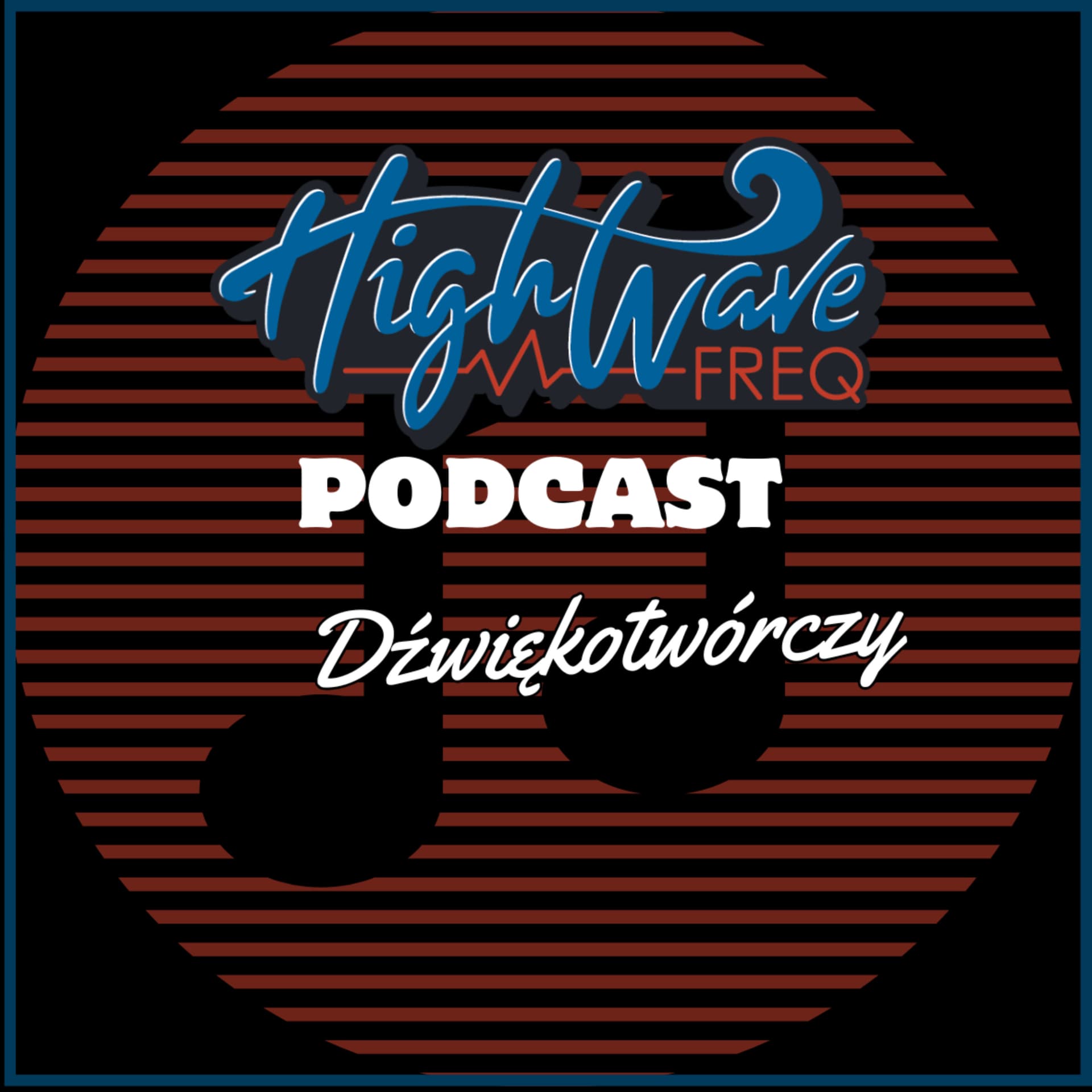 HighWave Freq - Dźwiękotwórczy - Podcasty