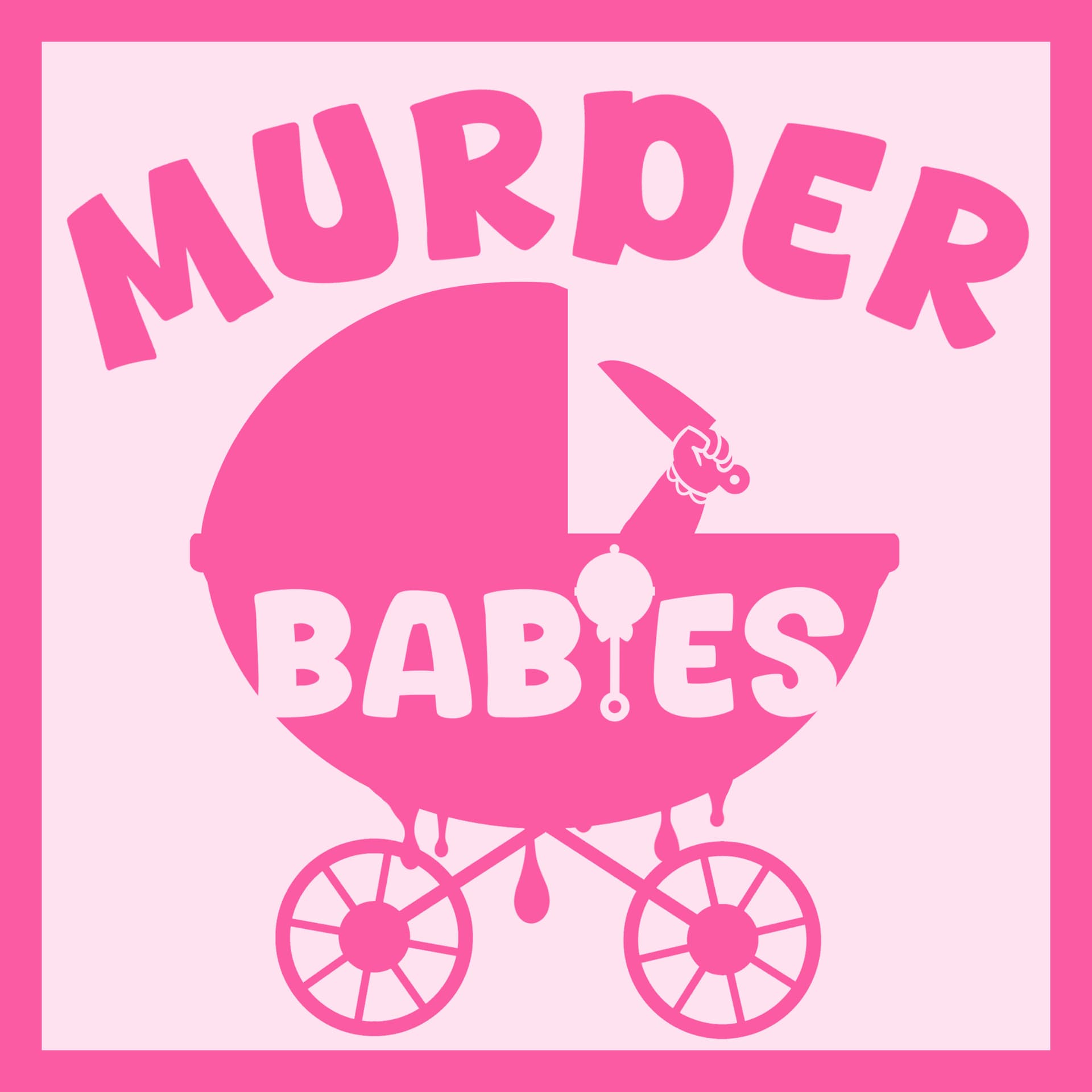 Murder Babies - Podcasts