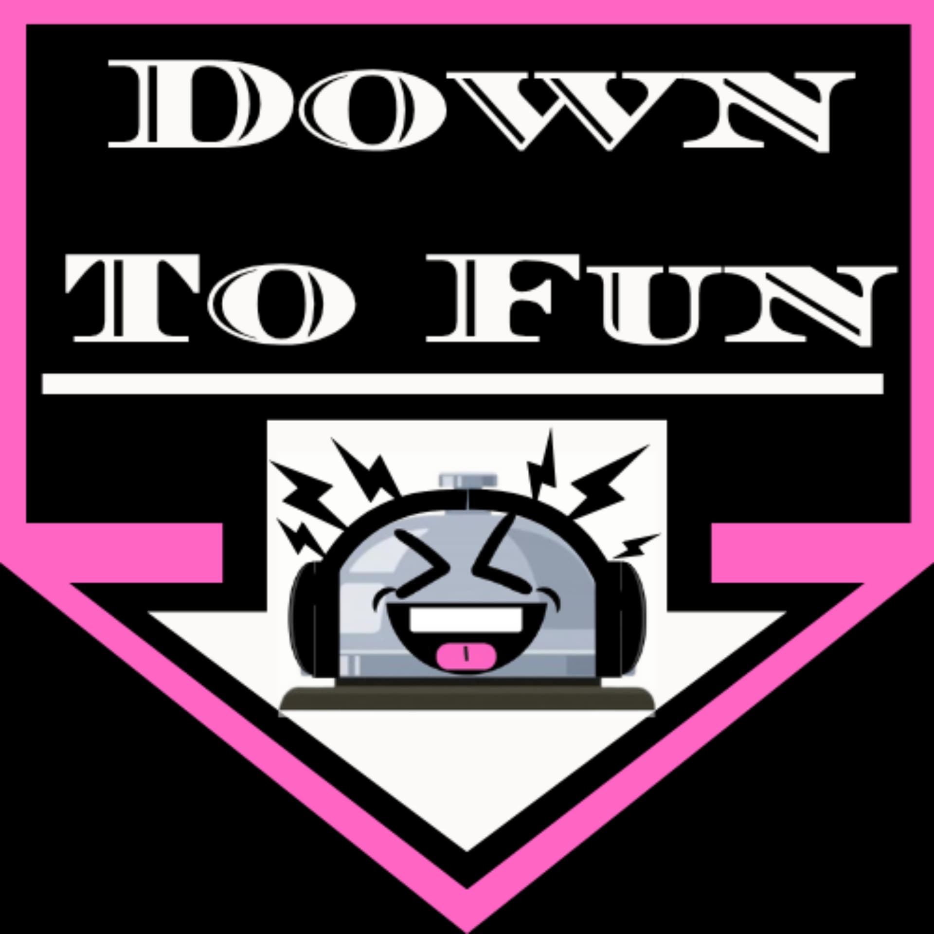 Down To Fun - Podcasts