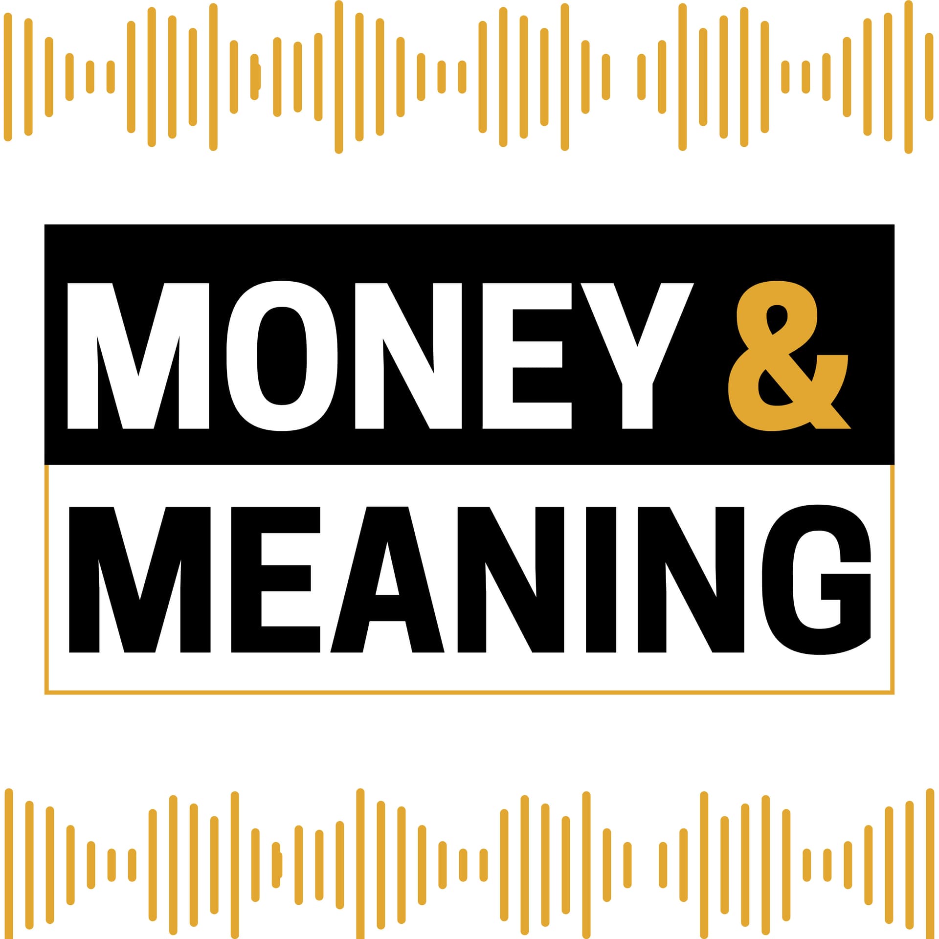 Money and Meaning - Podcasts