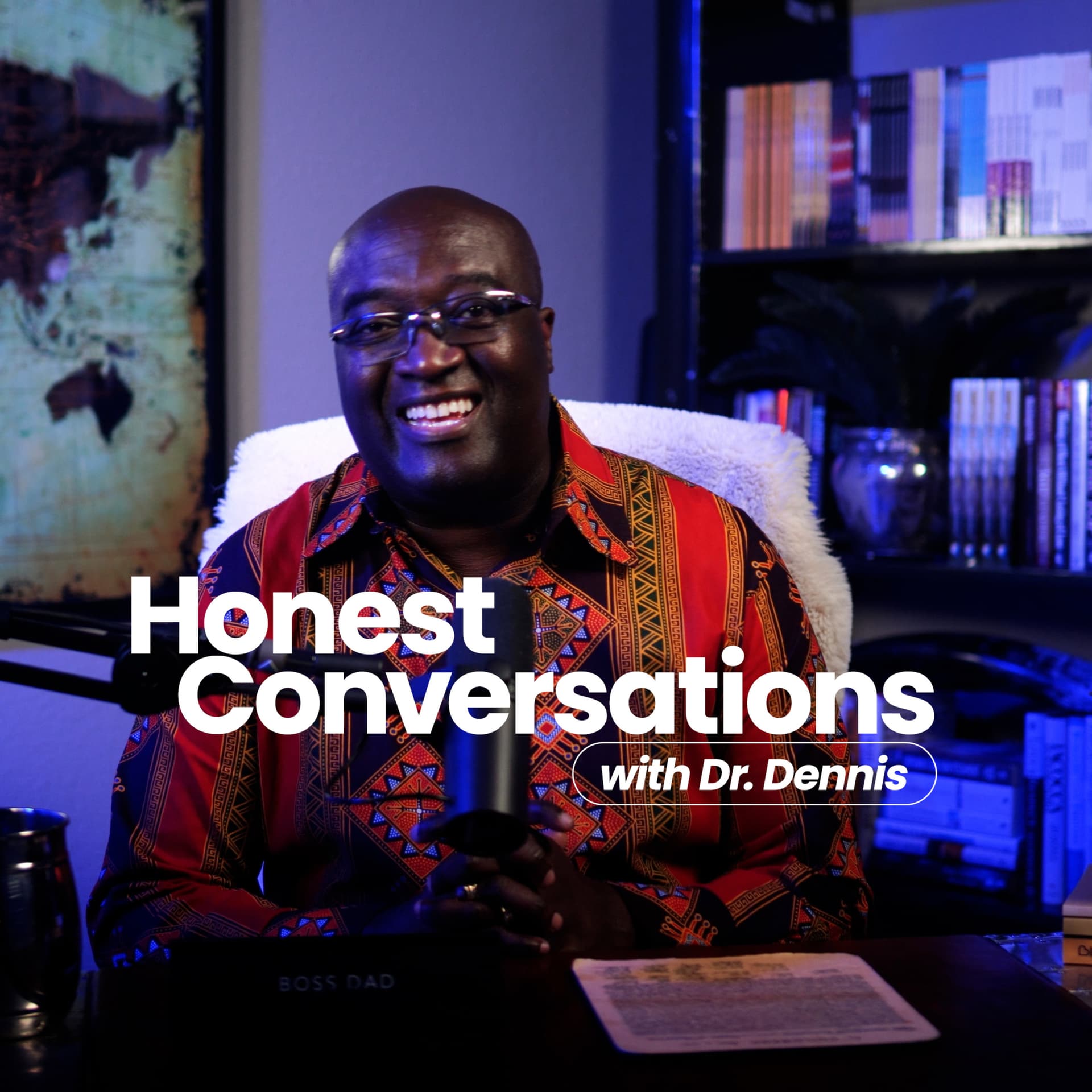 Honest Conversations with Dr. Dennis - Podcasts