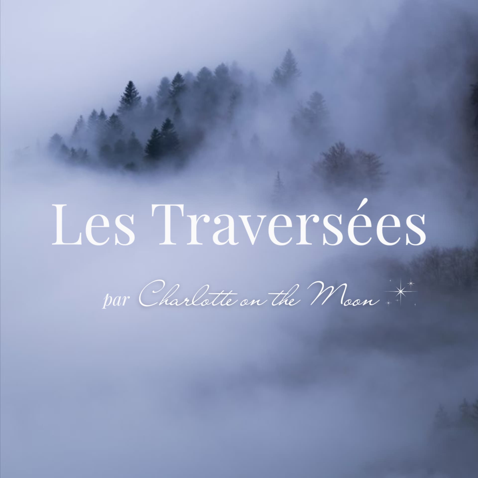 Les Traversées par Charlotte On The Moon - Podcasts